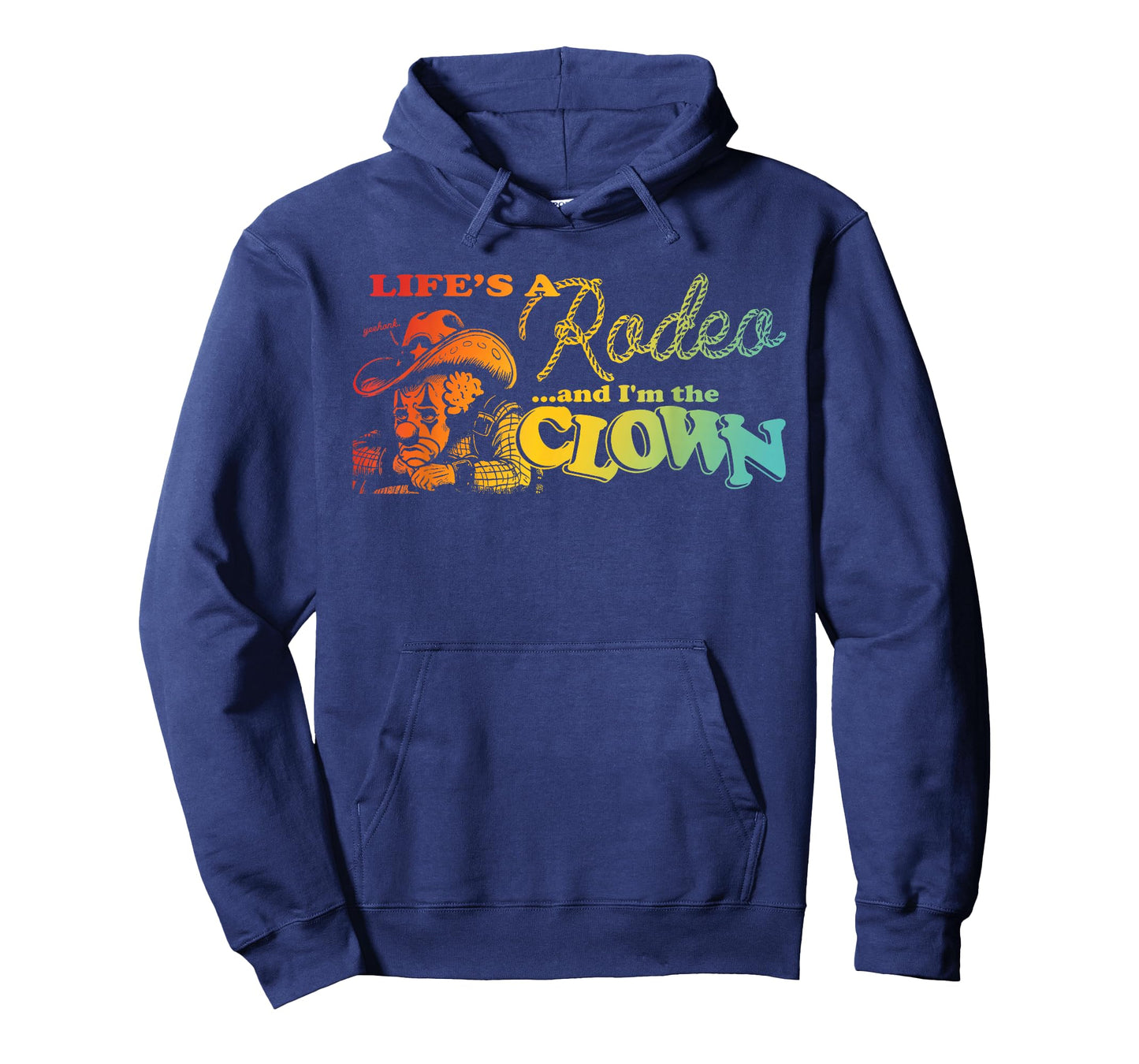 Life's A Rodeo and I'm The Clown Funny Skull Design T-Shirt