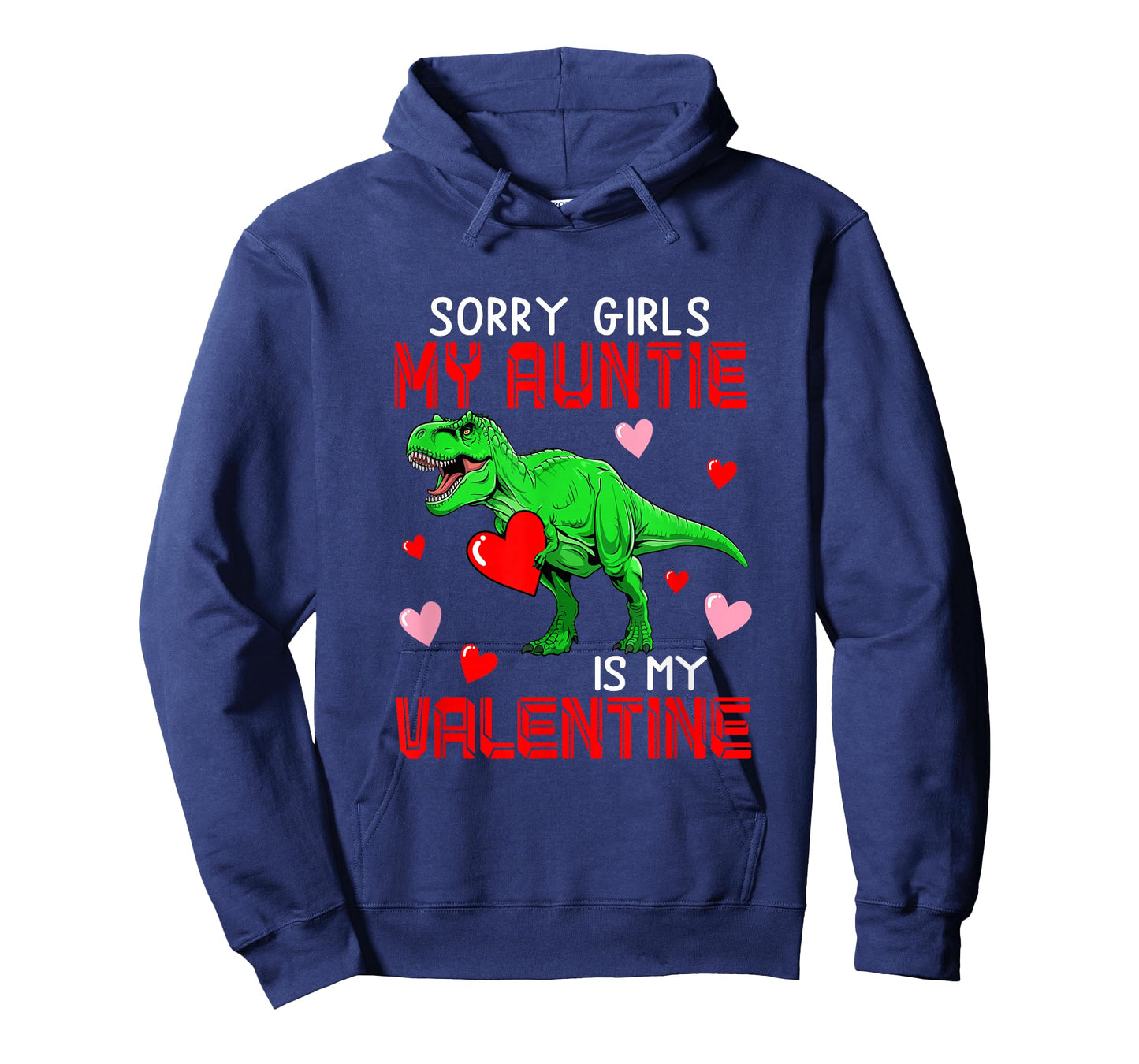 Sorry Auntie is My Valentine Funny Joke Girls Costume T-rex T-Shirt