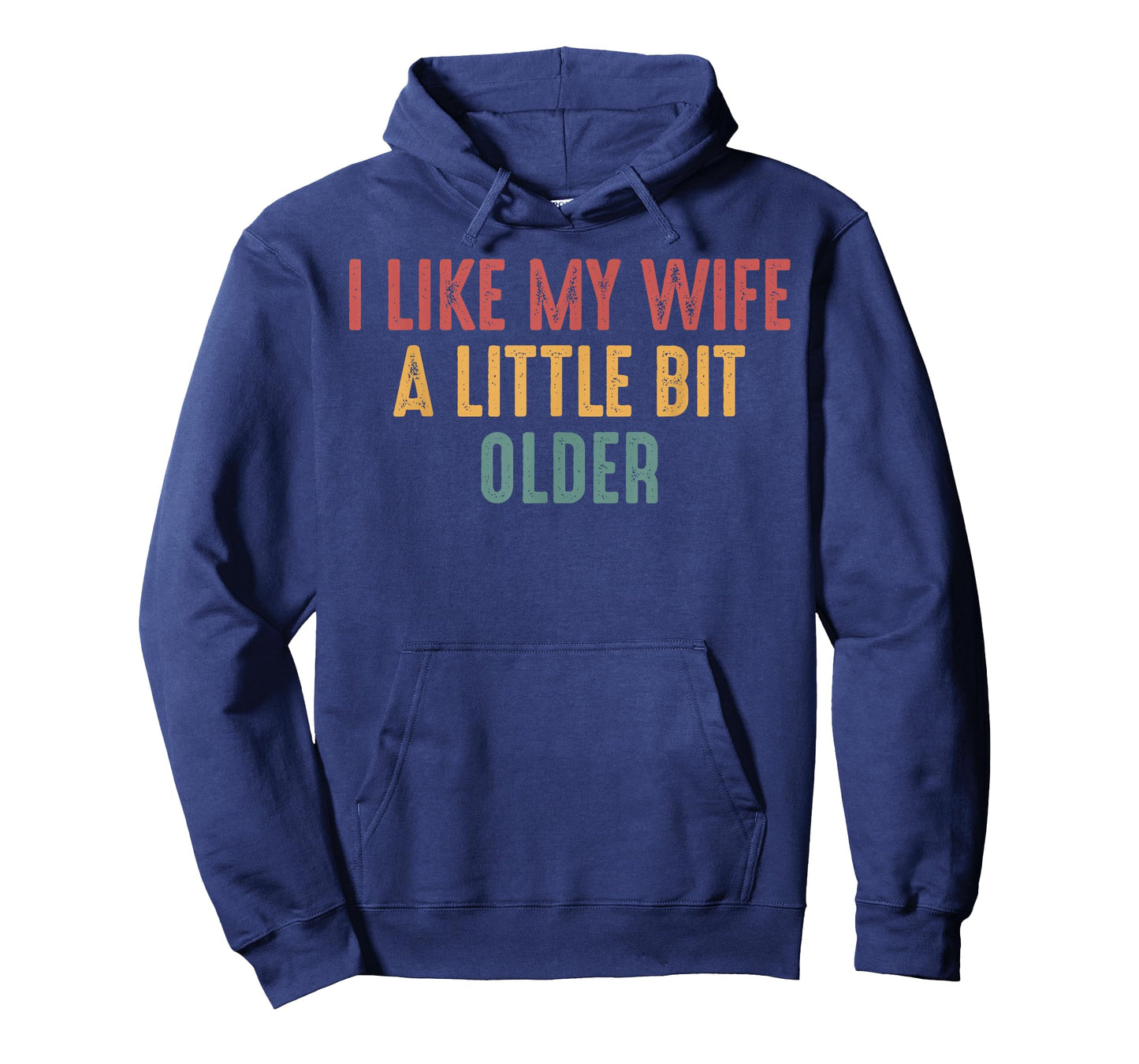 I Like My Wife A Little Bit Older Funny Saying T-Shirt