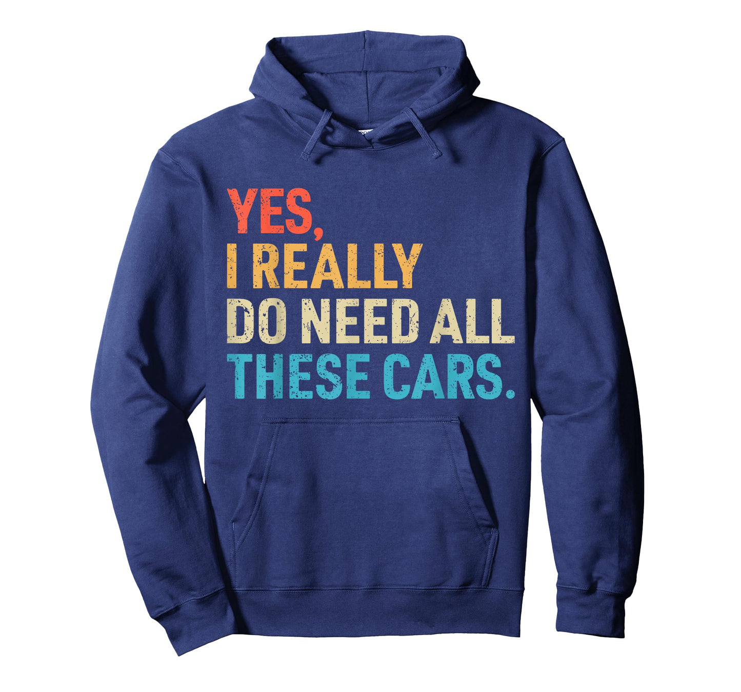 Yes I Really Do Need All These Cars Funny Car Mechanic Mens T-Shirt