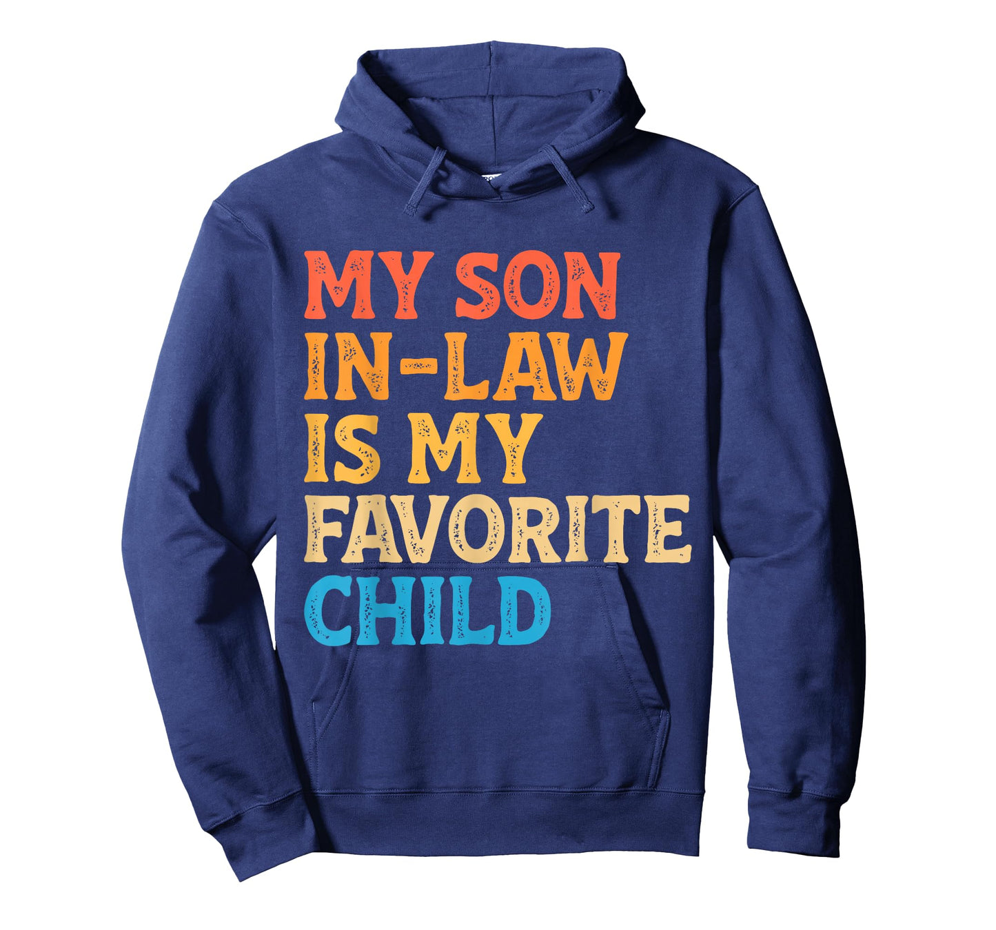 My Son in Law is My Favorite Child Funny Mom Dad Parents T-Shirt