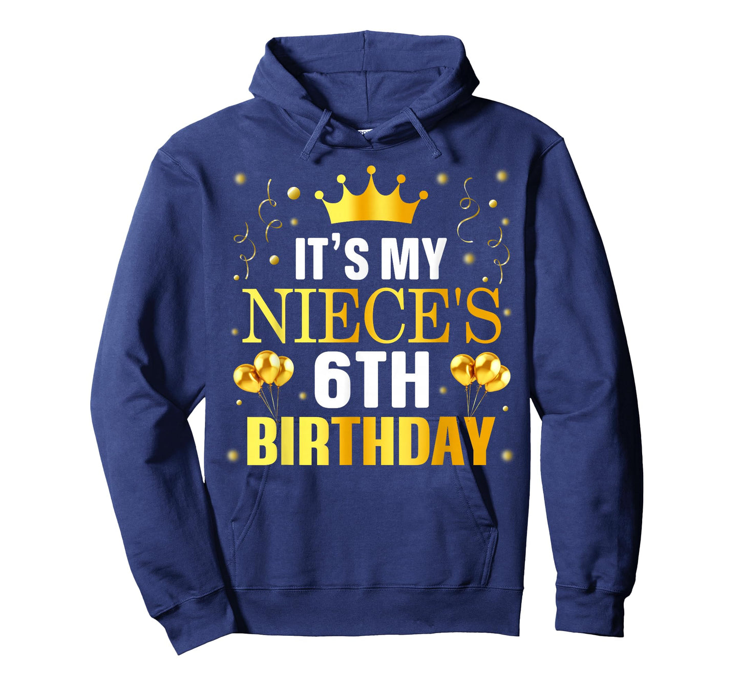 It's My Niece's 6th Birthday Happy Birthday 6 Years Old T-Shirt