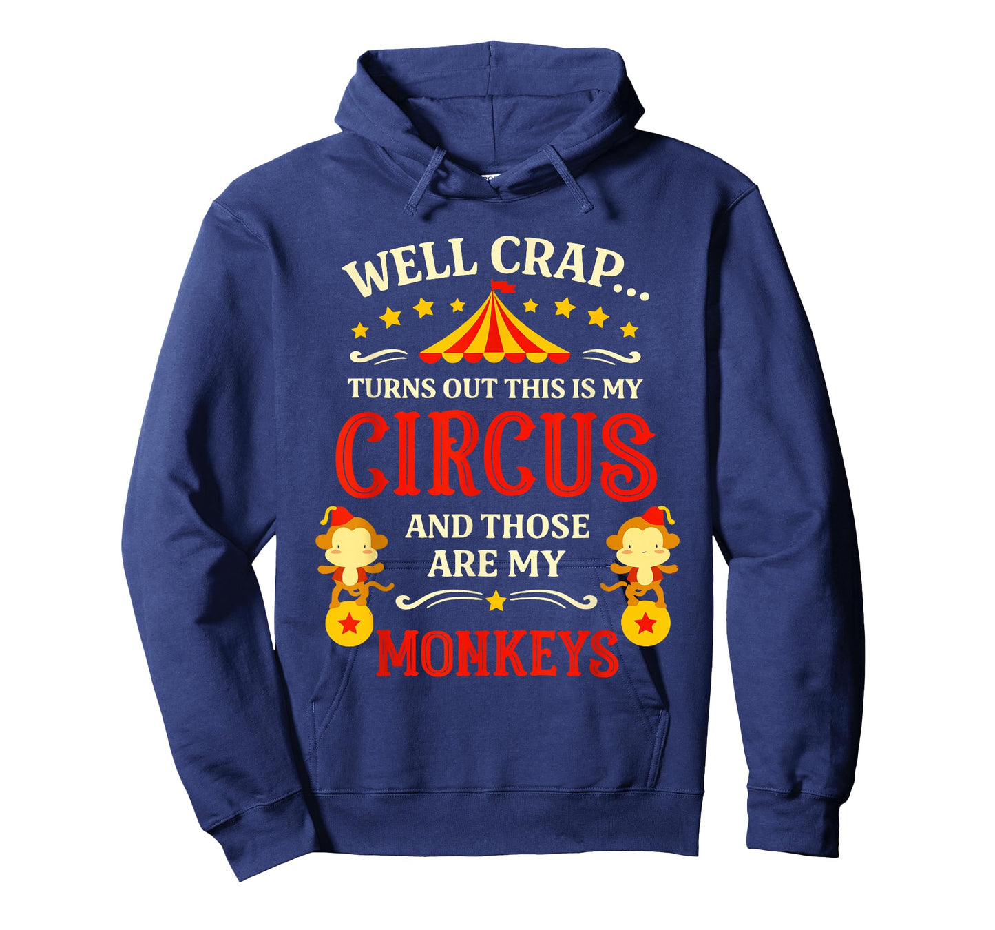 Vintage Funny Well Crap Turns Out This is My Circus Monkeys T-Shirt