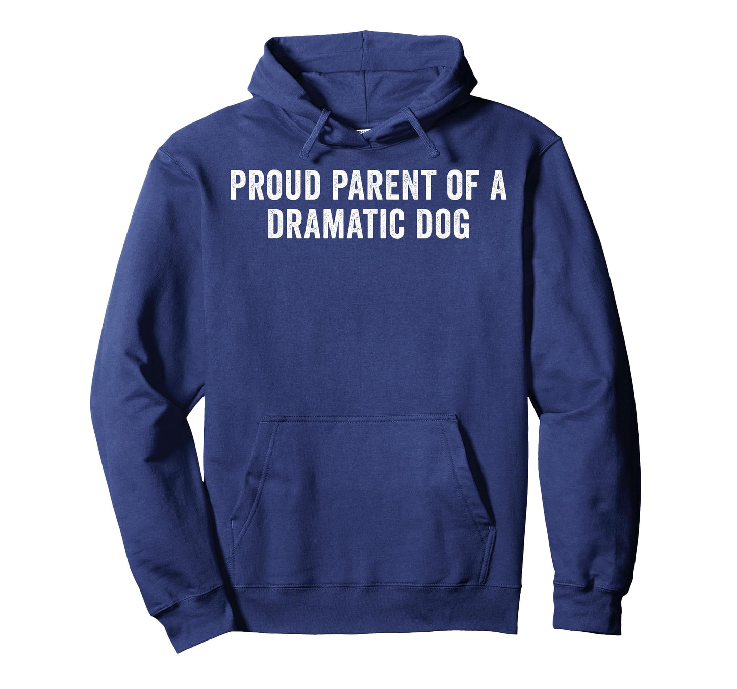 Proud Parent of A Dramatic Dog Funny Dog Lover Owner T-Shirt