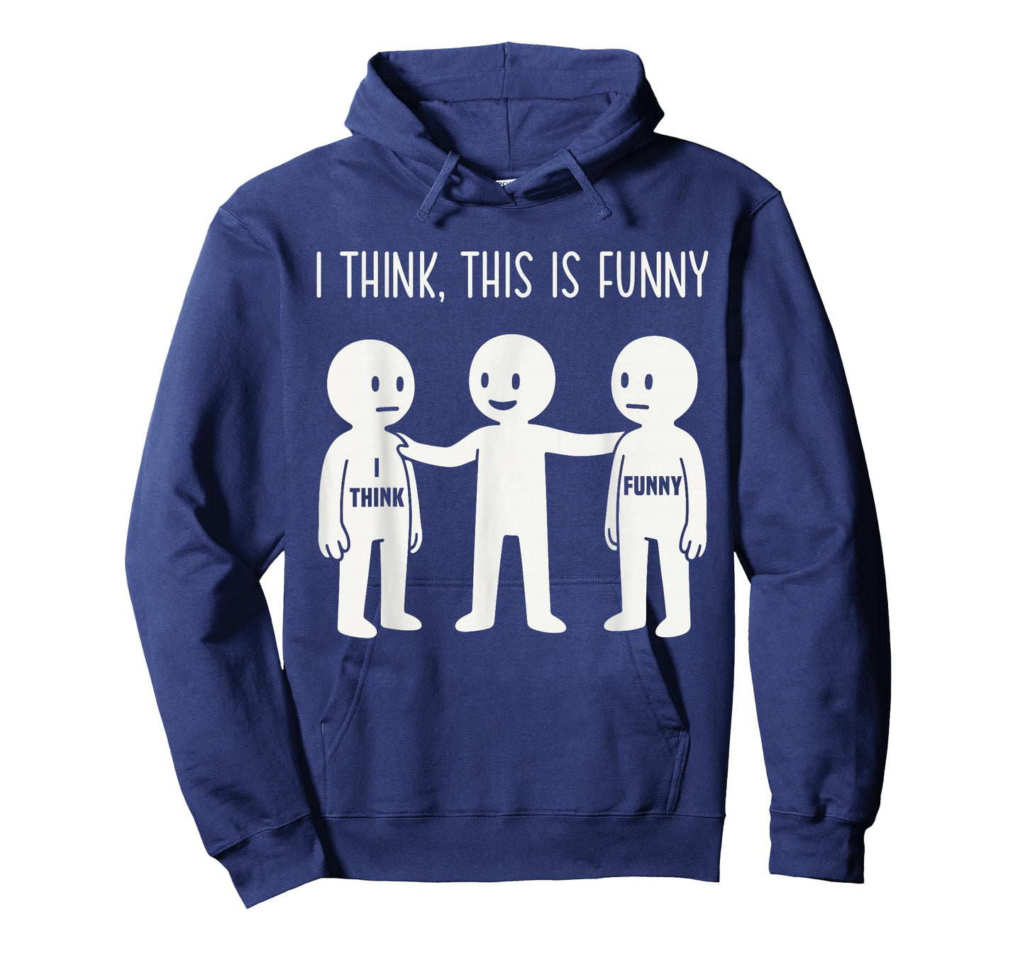 I Think This is Funny Meme Sarcastic Witty Humor Graphic T-Shirt
