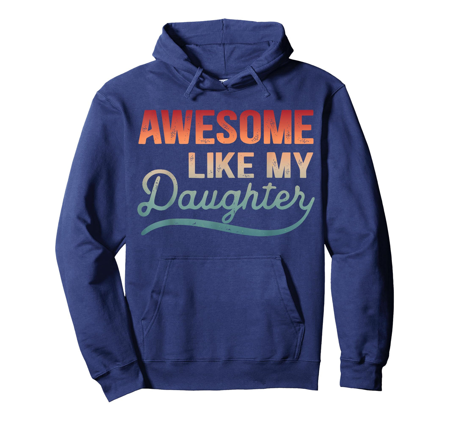 Awesome Like My Daughter Mom & Dad Joke Humorous T-Shirt