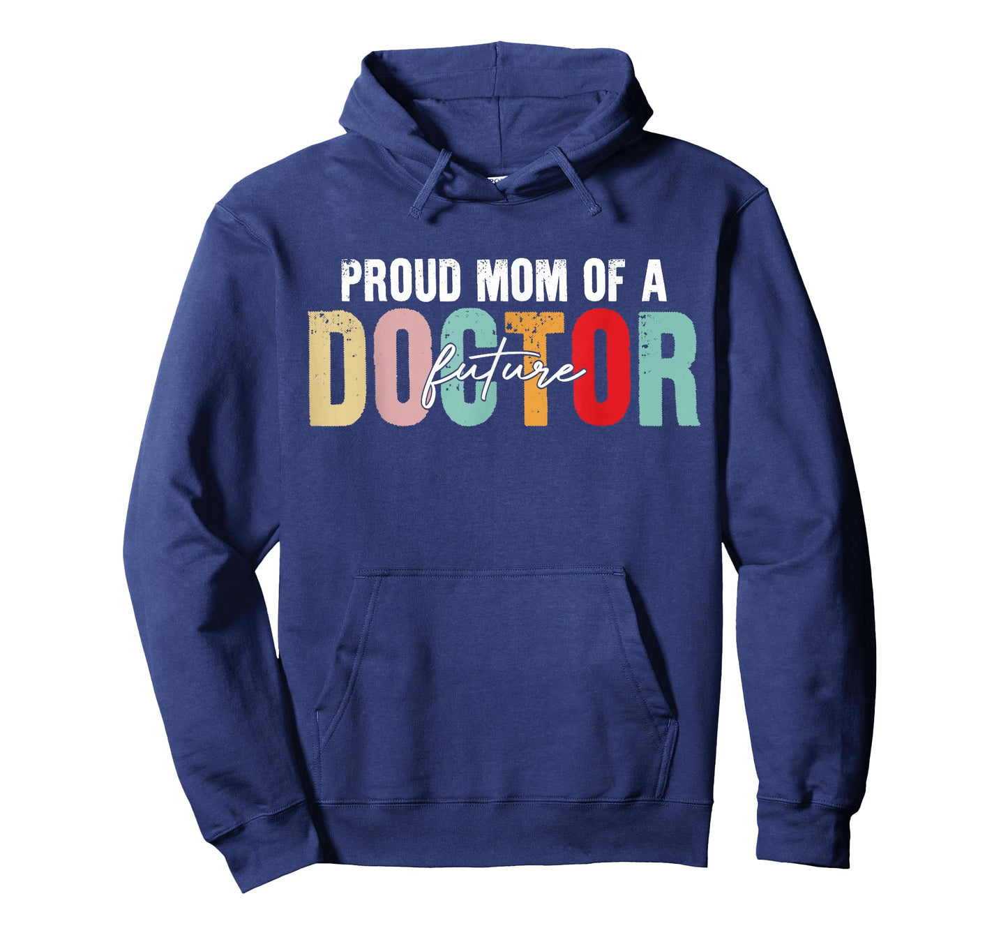 Proud Mom of A Future Doctor - Proud Mother's T-Shirt