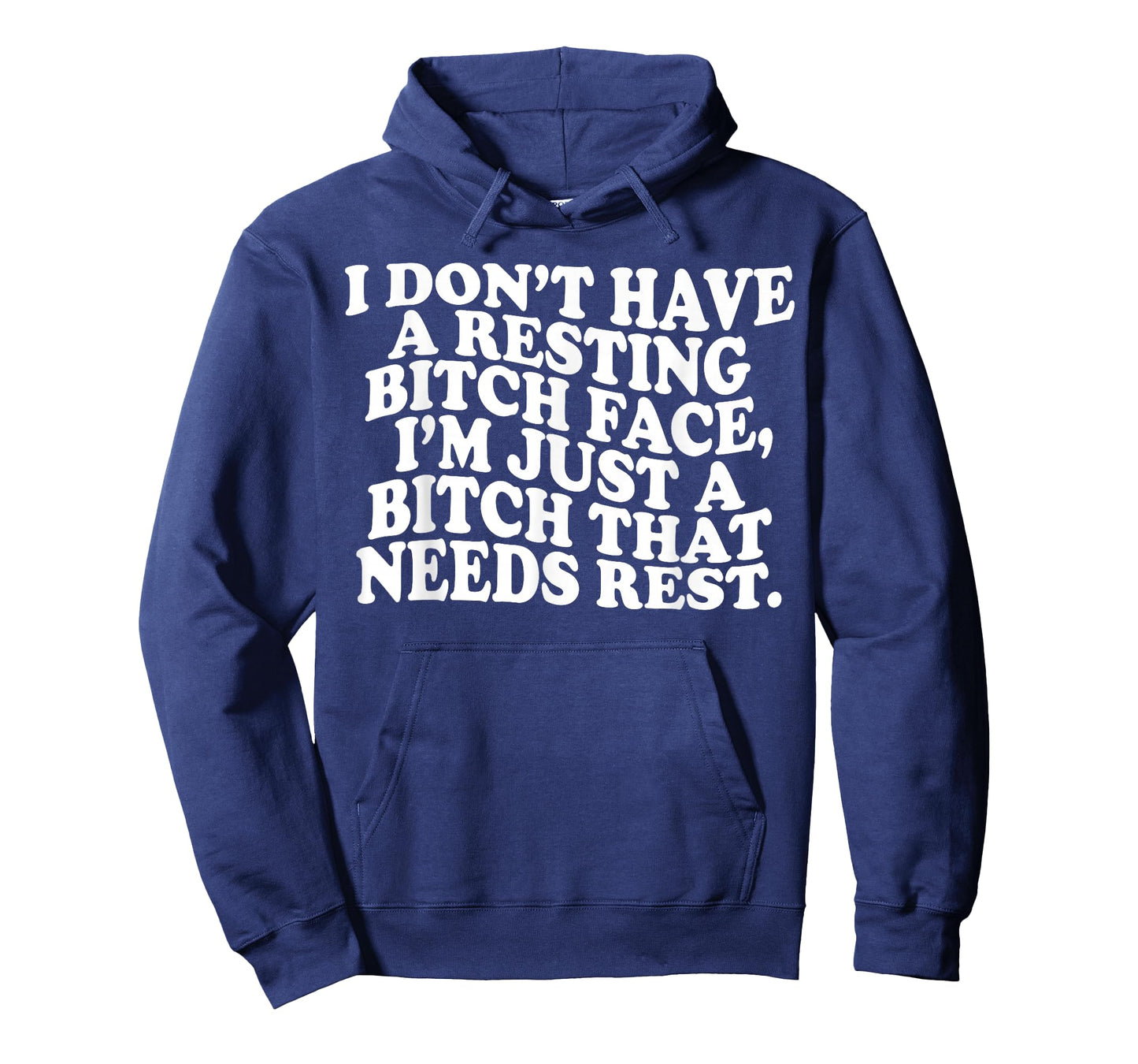 I Don't Have A Resting Bitch Face I'm Just A Bitch That Need T-Shirt