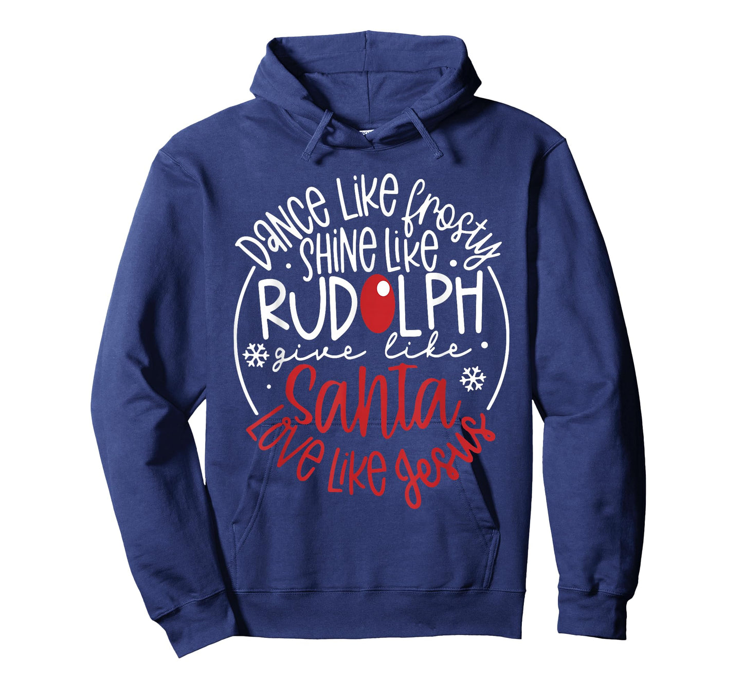 Dance Like Frosty Shine Like Rudolph Give Like Santa Xmas T-Shirt