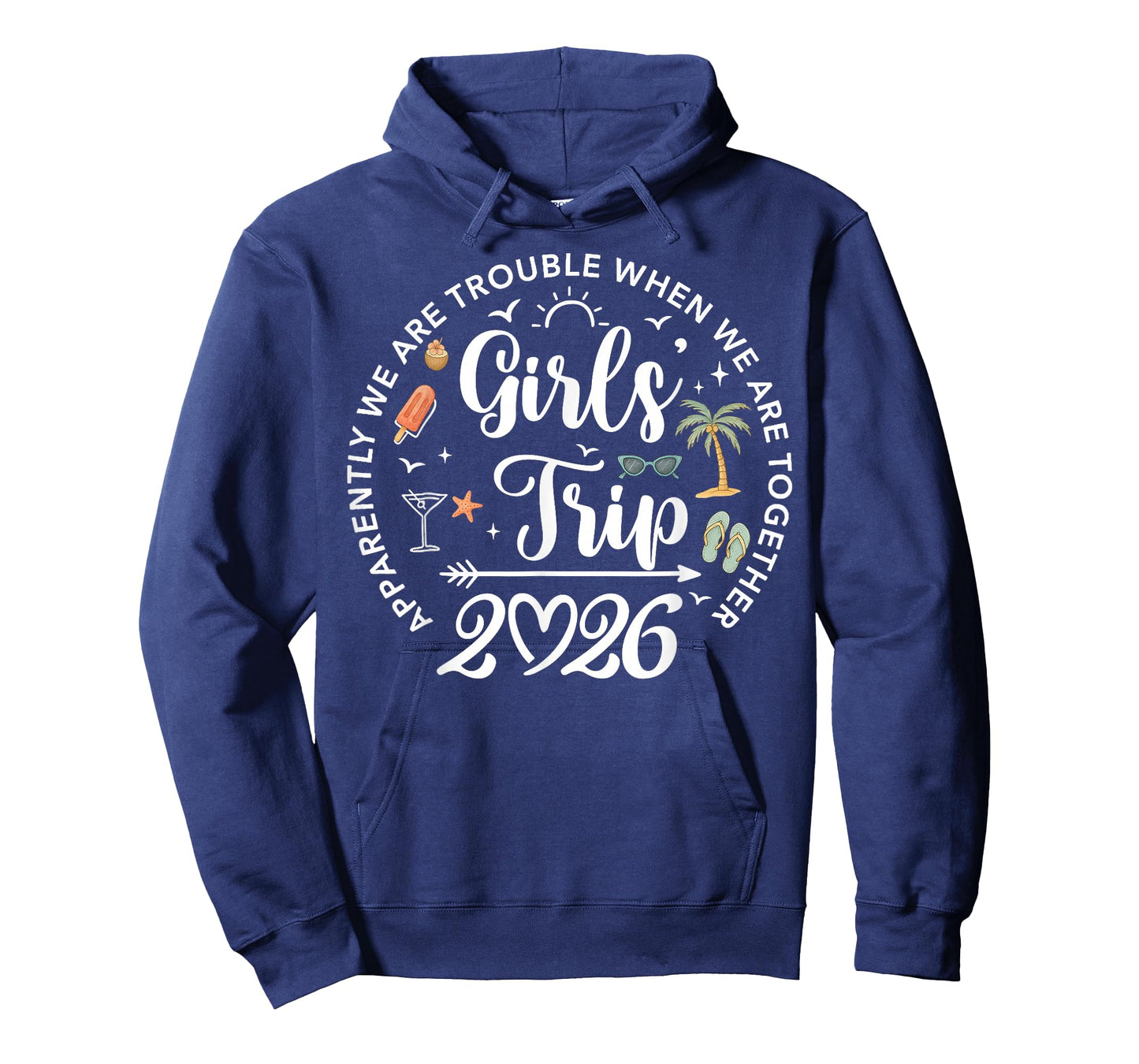 Girls Trip 2026 Apparently are Trouble When We are Together T-Shirt