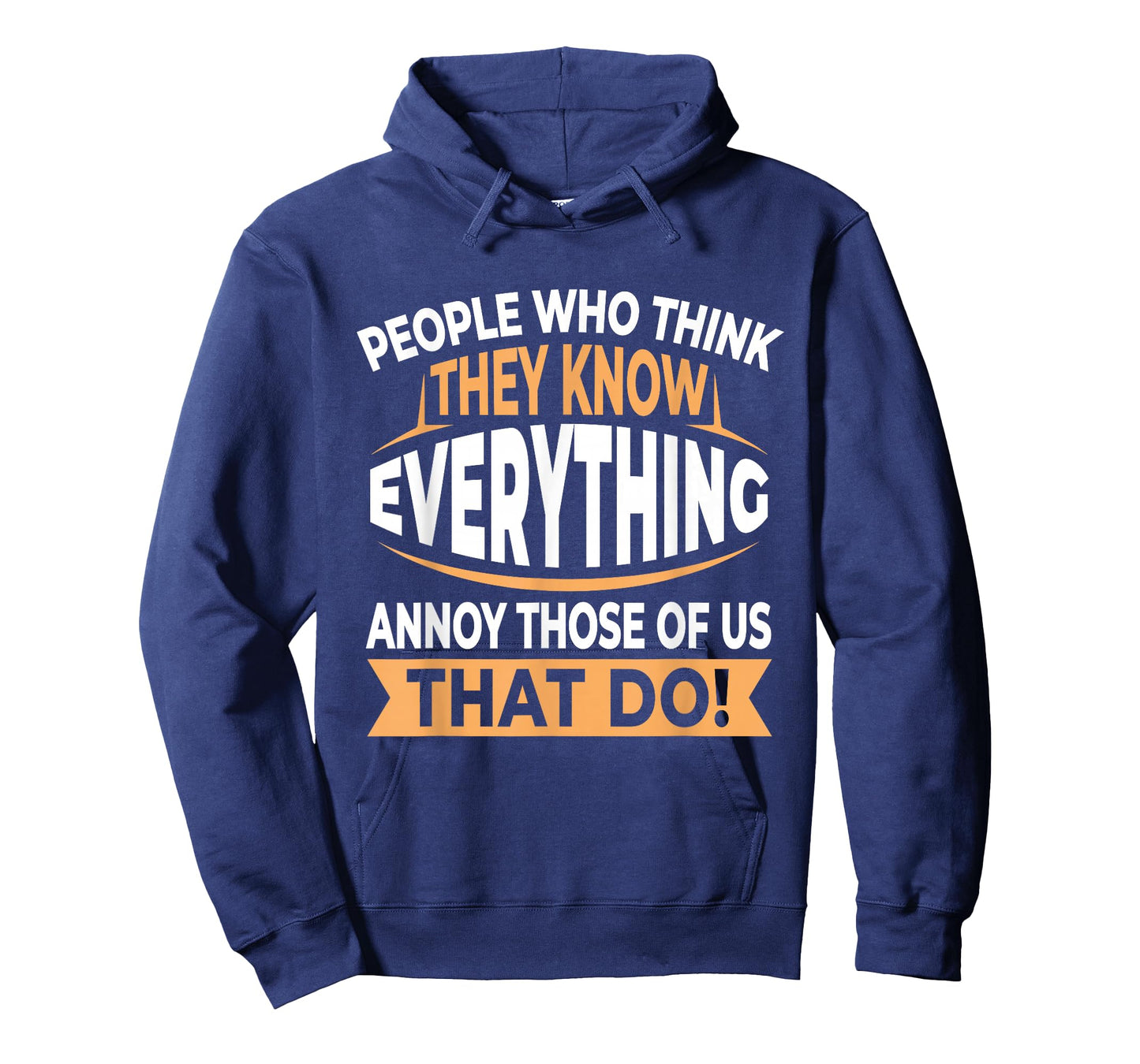 People Who Think They Know Everything Annoy Us Smartass T-Shirt