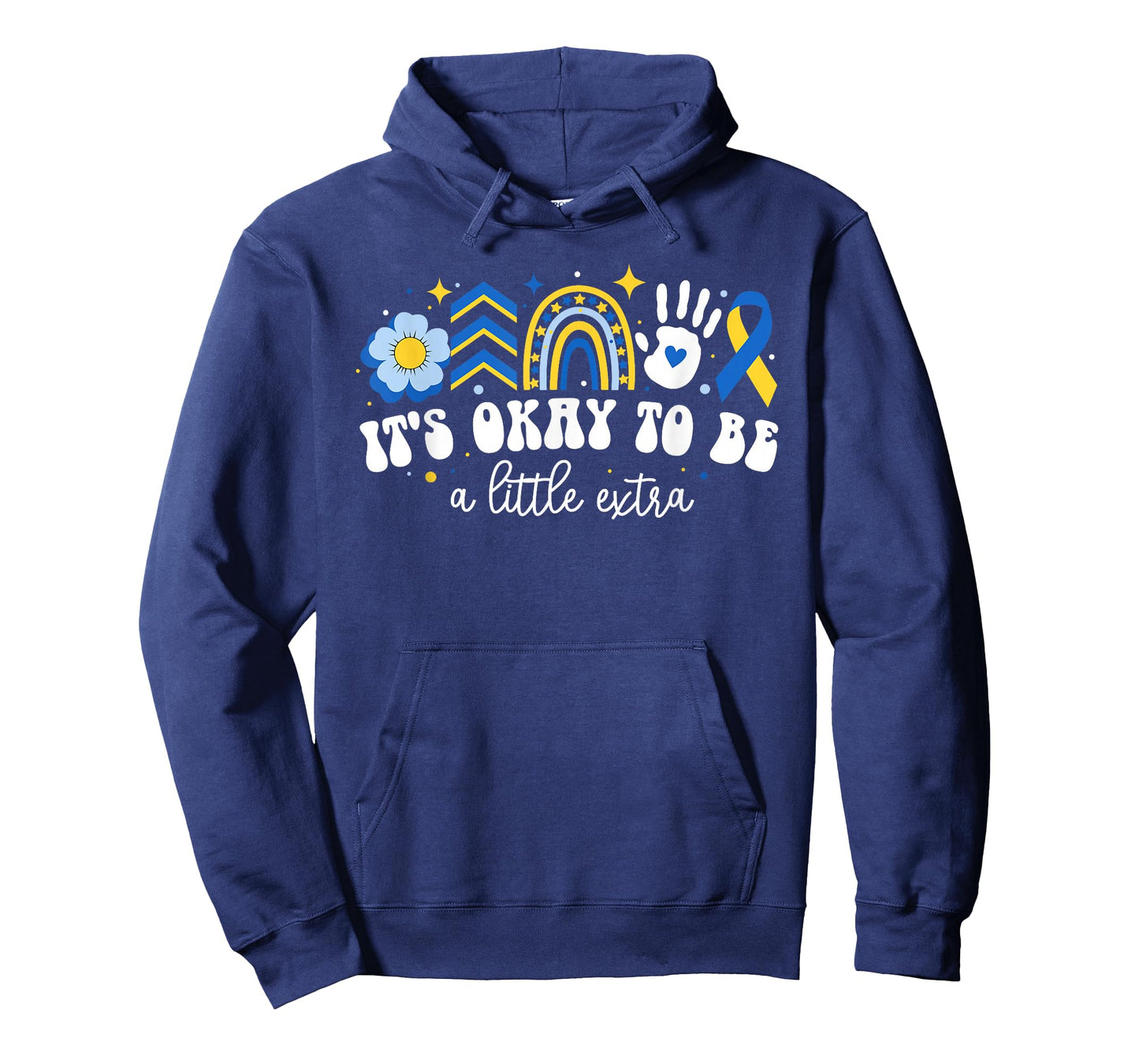It's Ok to Be A Little Extra World Down Syndrome Awareness T-Shirt