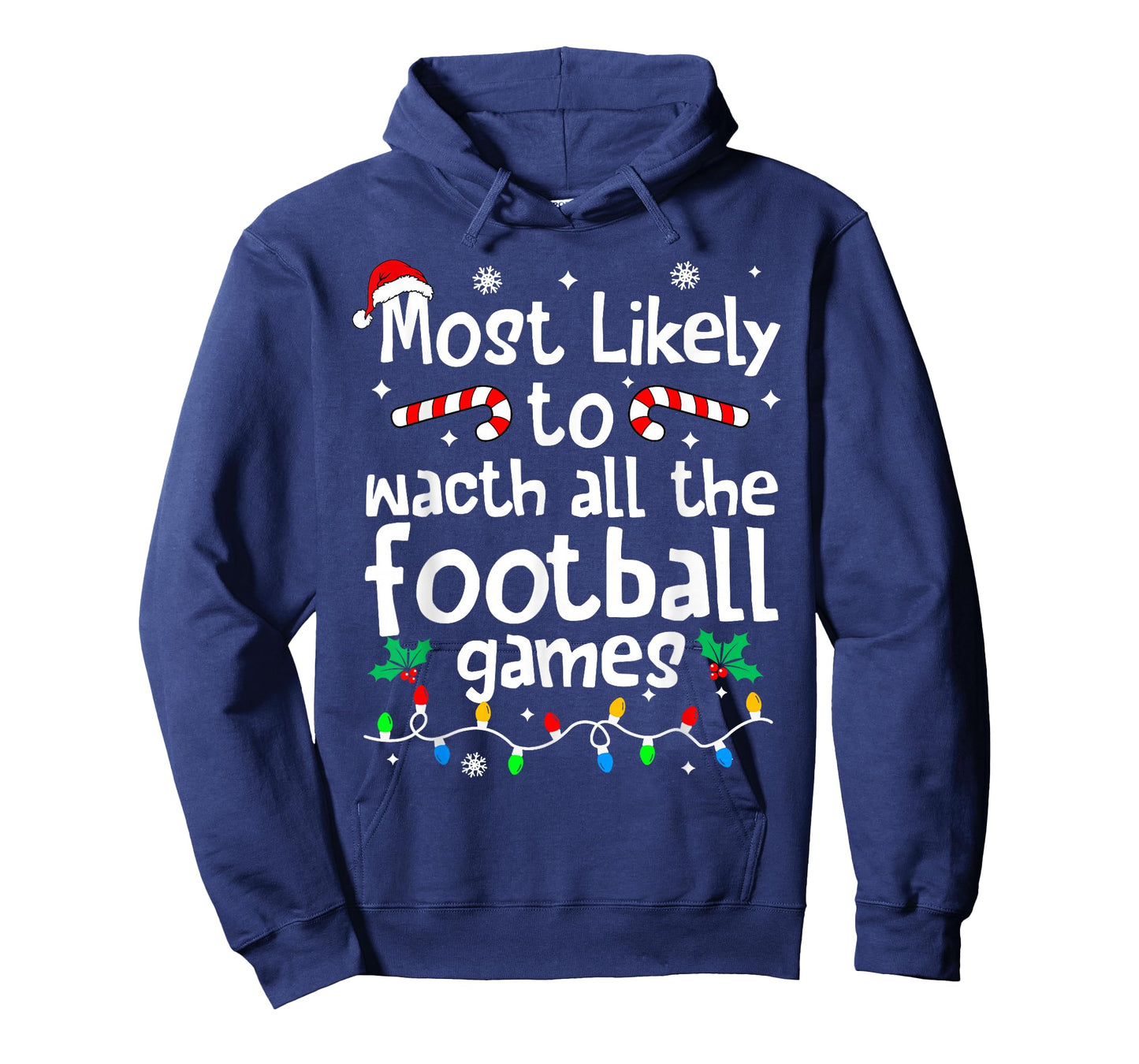 Most Likely to Watch All Football Games C-hristmas Matching T-Shirt