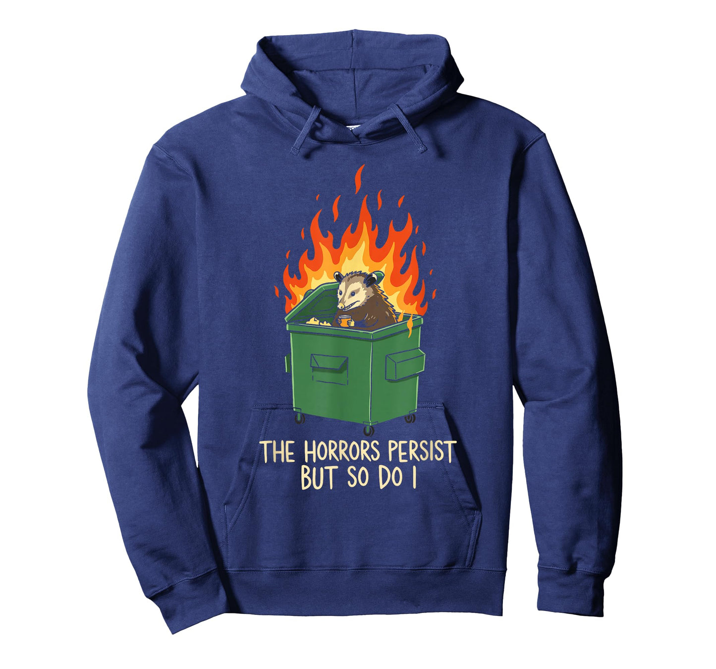 The Horrors Persist Funny Possum for People Who Persist T-Shirt