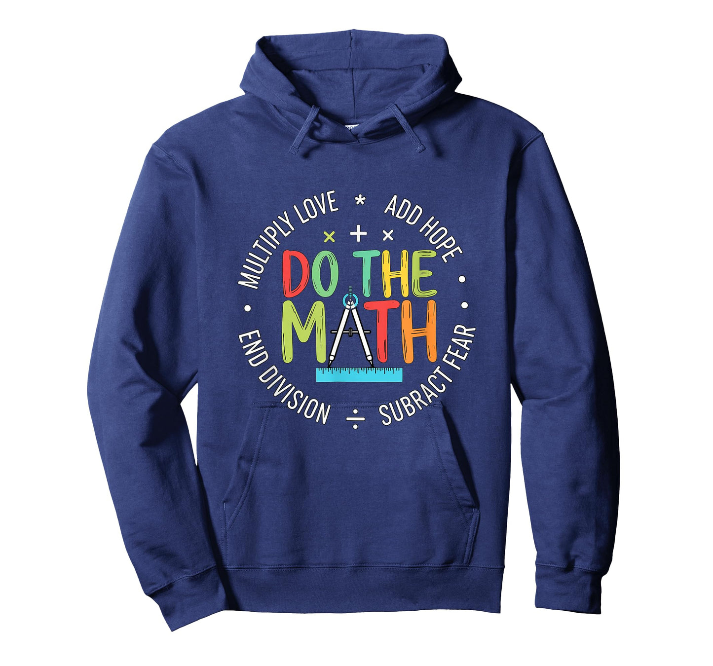 Love Hope Fear Do The Math Positive Quote Inspiring Math T-Shirt