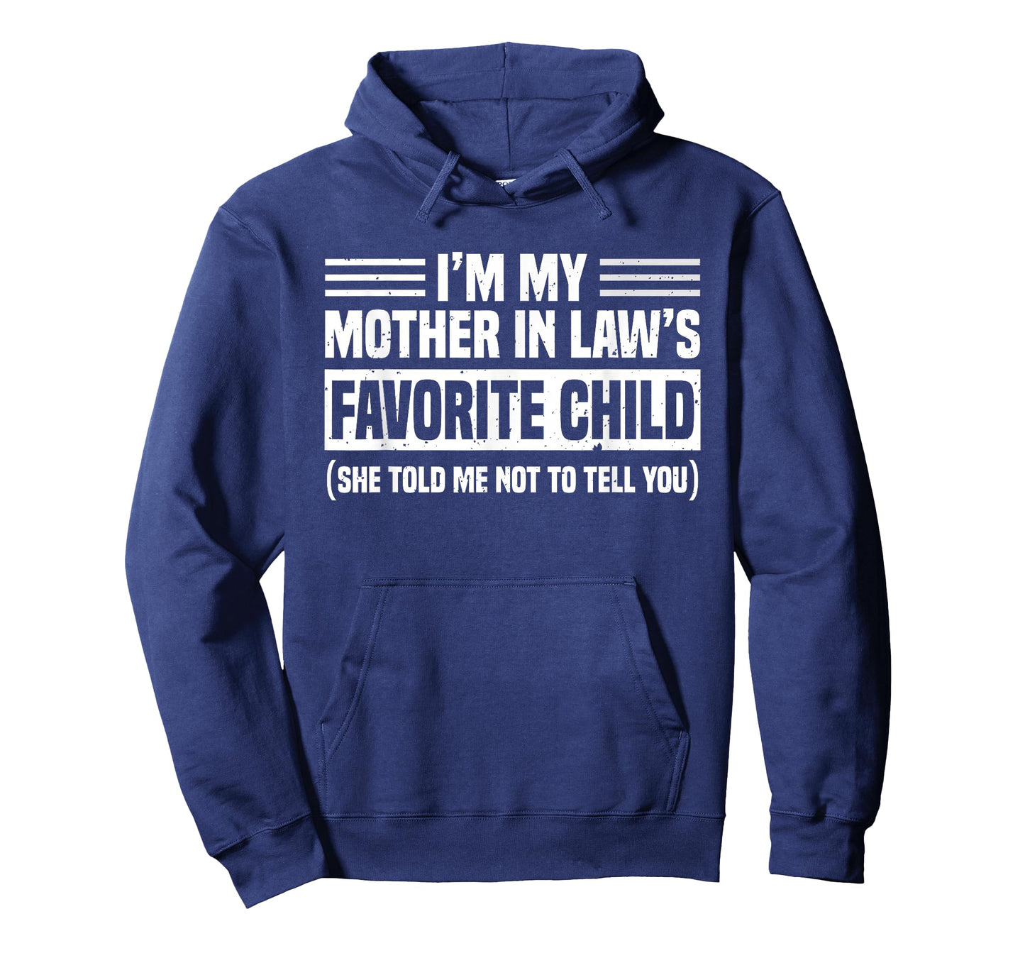 Im My Mother in Law's Favorite Child Funny Son-in-Law Quote T-Shirt