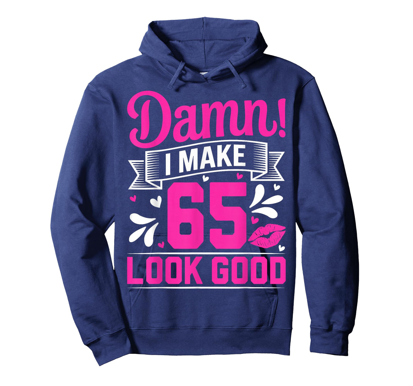 Damn I Make 65 Look Good Sixty Five Years Old 65th Birthday T-Shirt
