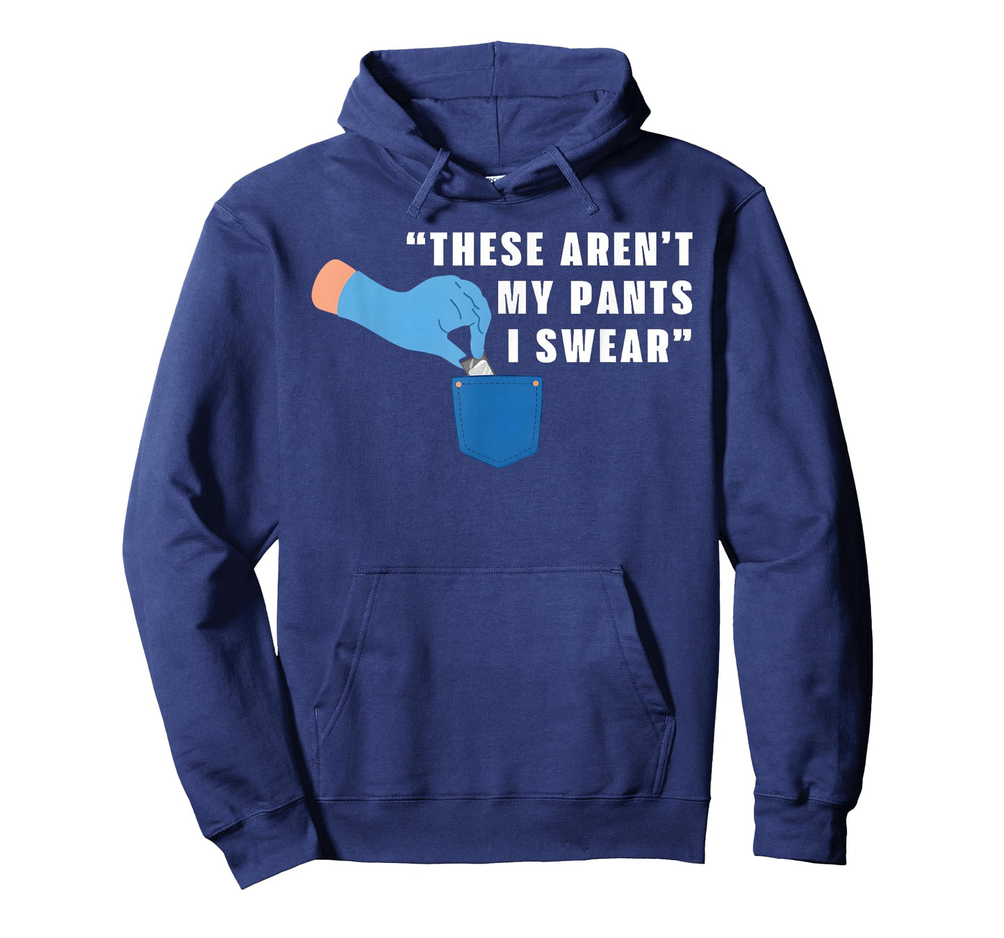 These aren't My Pants I Swear Funny Joke T-Shirt