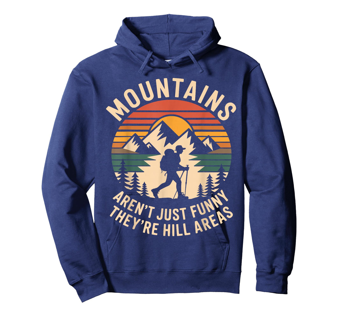 Mountains aren't Just Funny They're Hill Areas Dad Humor T-Shirt