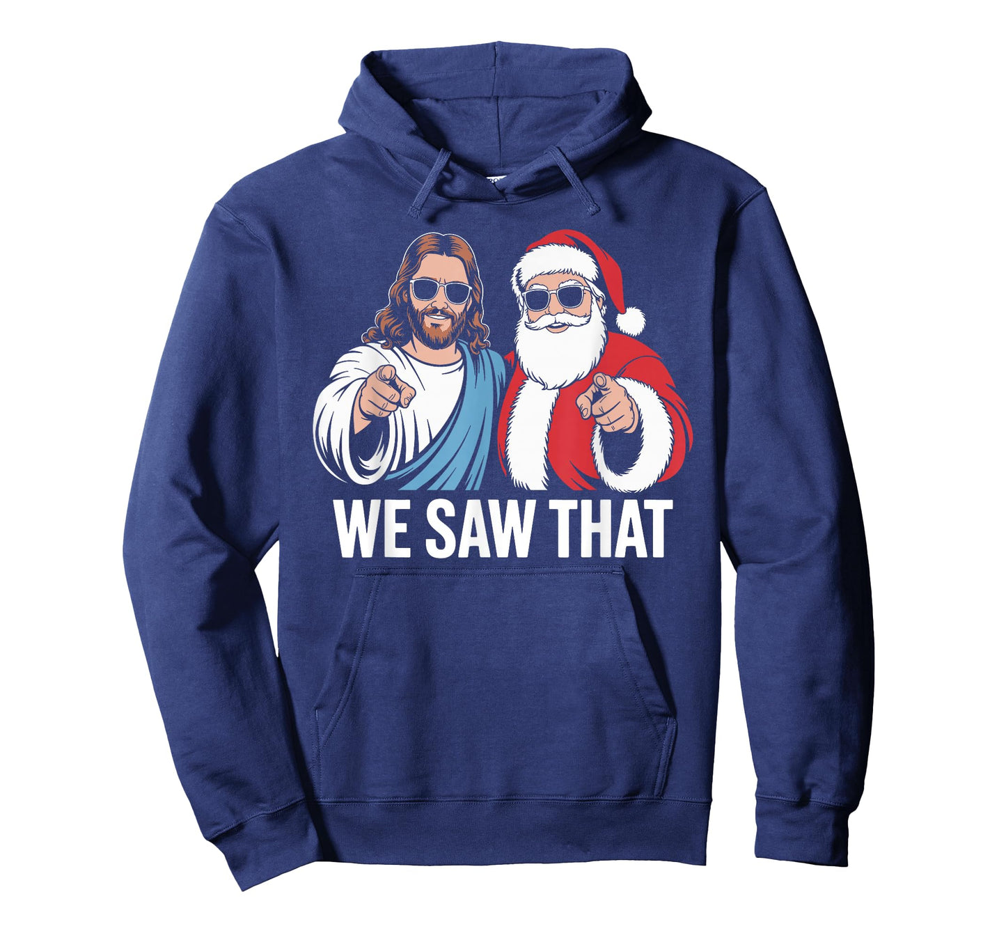 We Saw That Jesus and Santa Claus Wearing Sunglasses Xmas T-Shirt