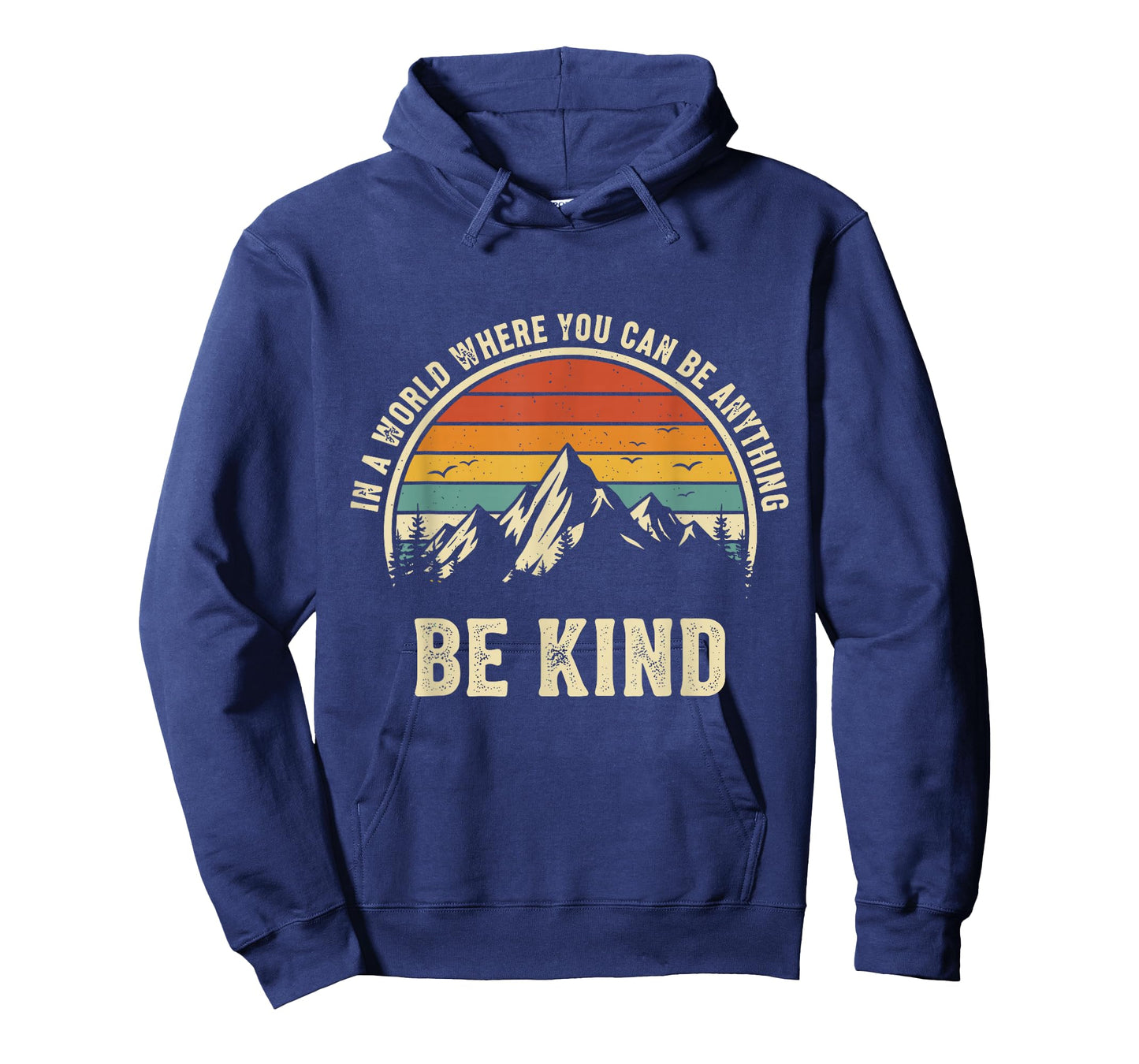 Be Kind Shirt Women in A World Where You Can Be Anything Men T-Shirt