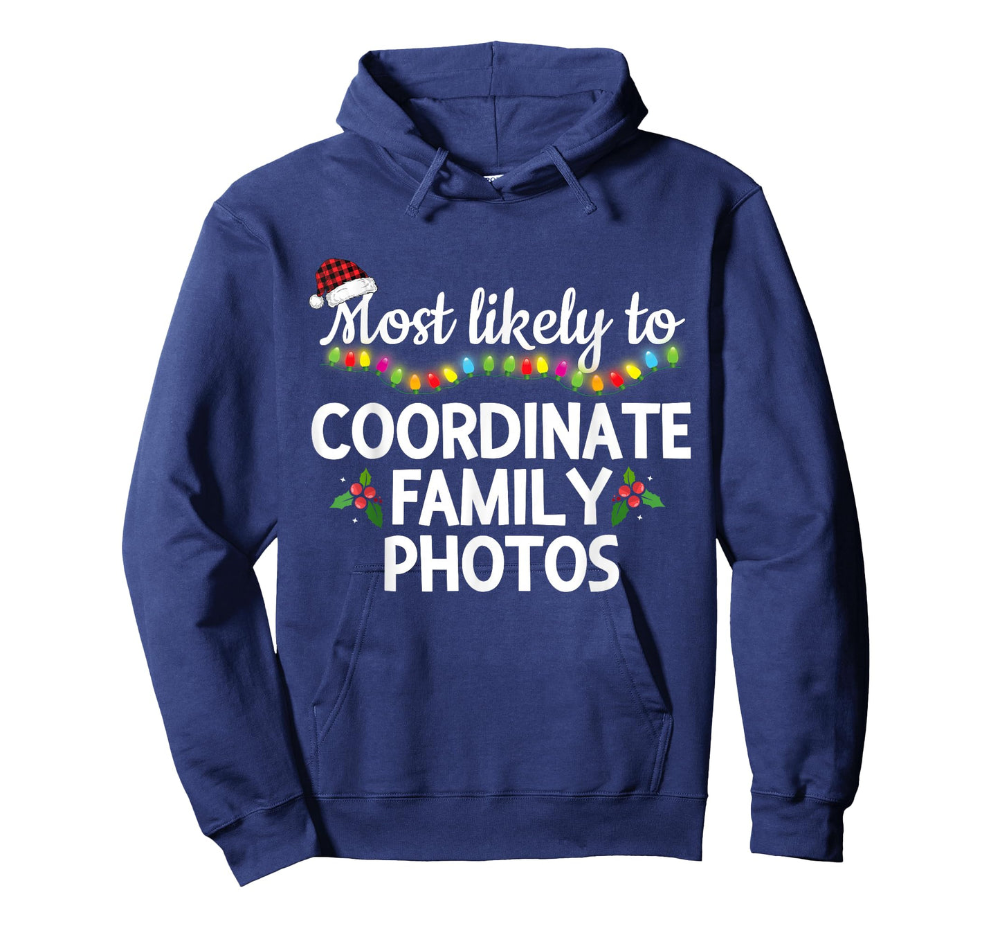 Most Likely to Coordinate Family Photos Matching Christmas T-Shirt
