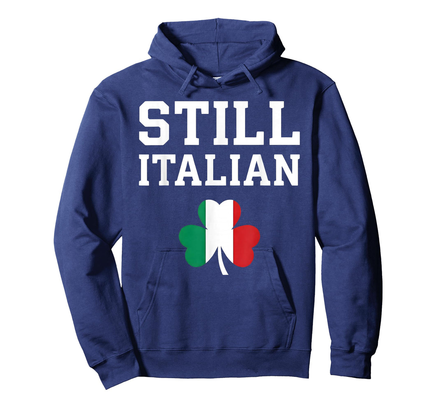 Funny St Patricks Day Still Italian Men Women T-Shirt
