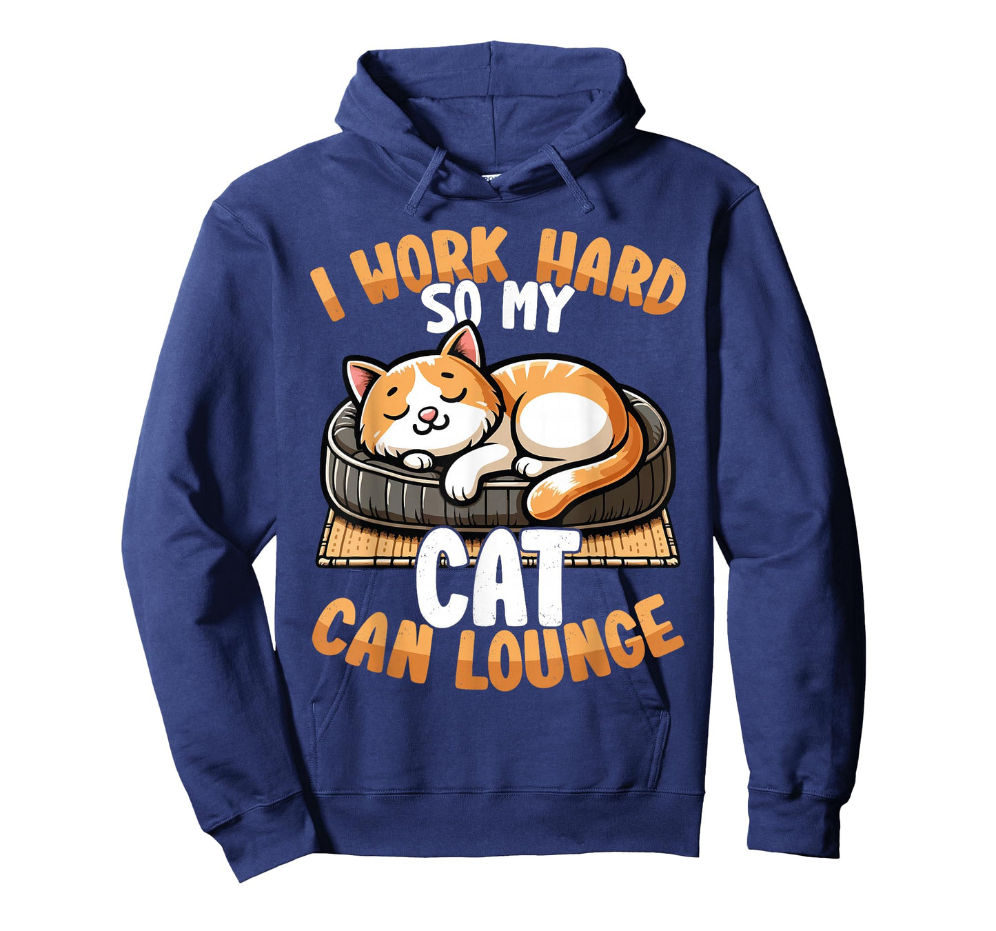 Funny Cat I Work Hard So My Cat Can Lounge T-Shirt