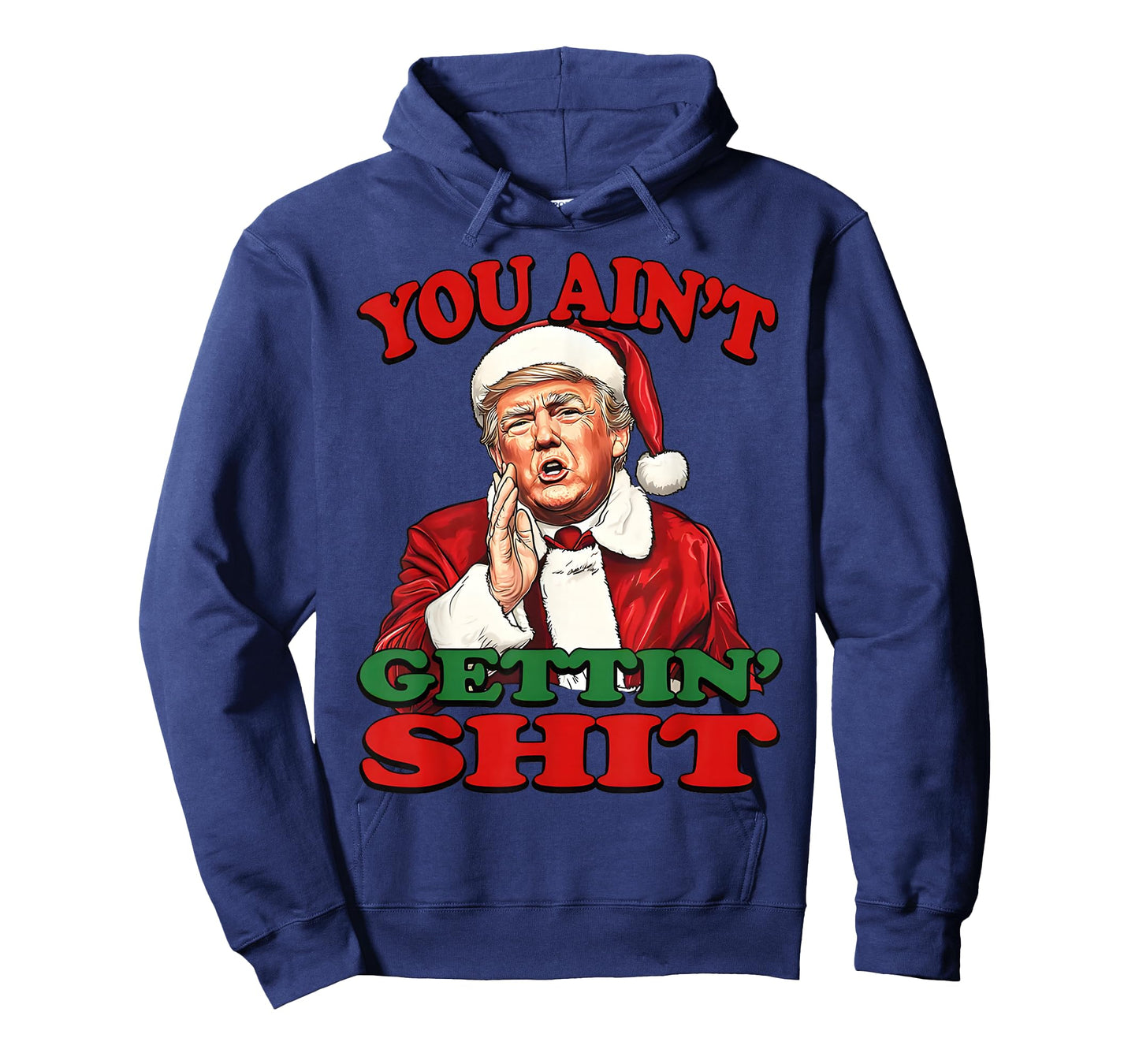 Retro You Ain't Getting Shit Funny Santa Trump Christmas T-Shirt