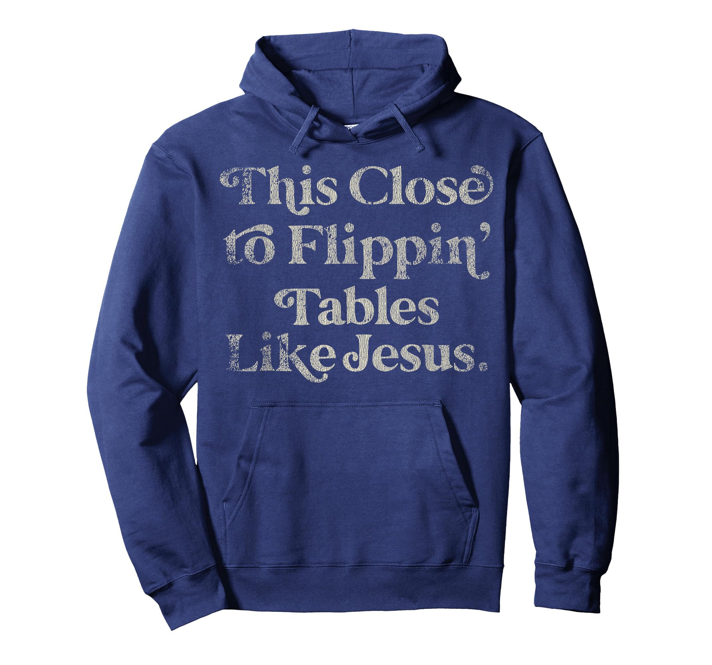 Vintage Retro Style This Close to Flippin Tables Like Jesus T-Shirt
