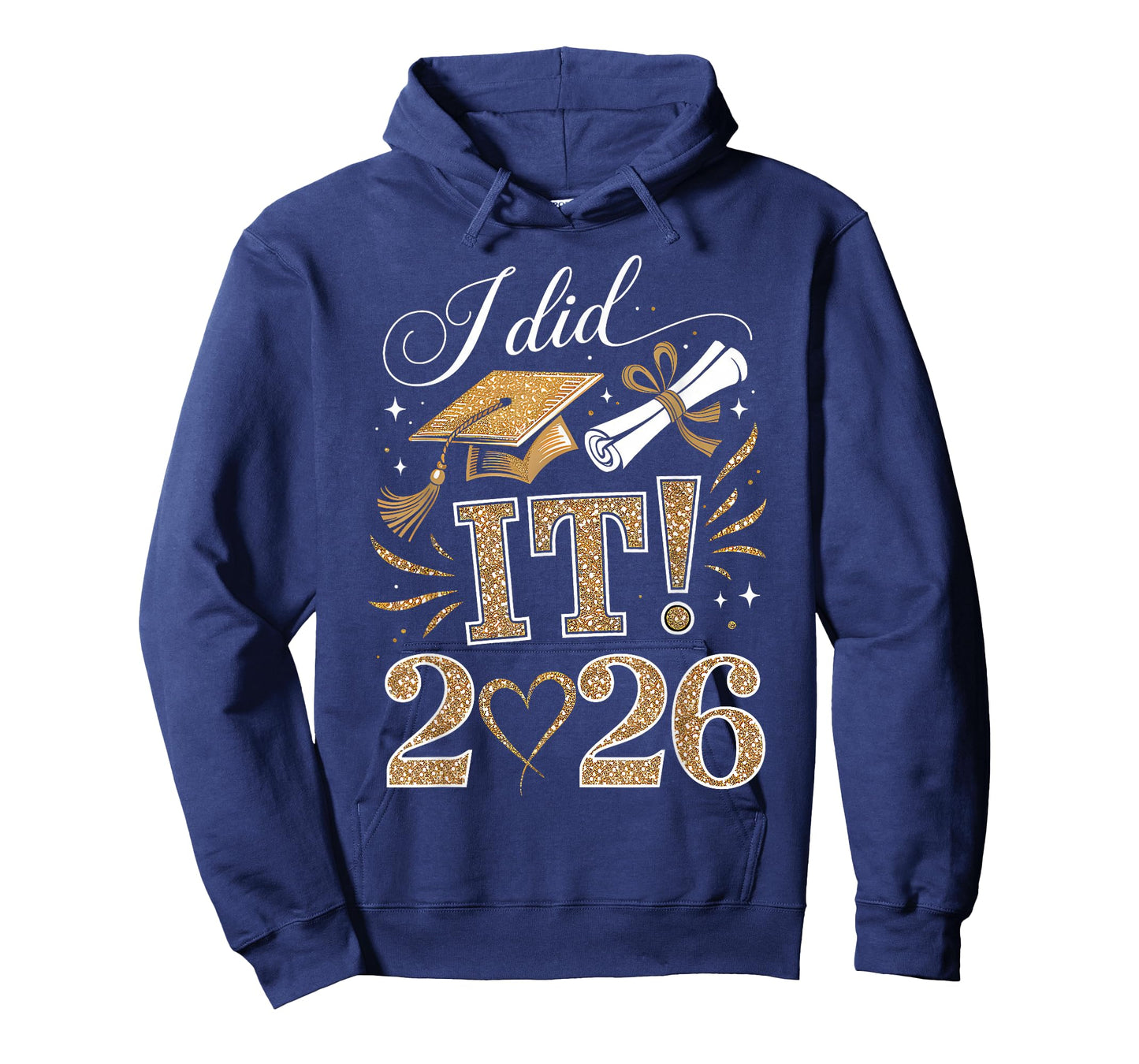 I Did It Graduation 2026 Graduate Class of 2026 Men Women T-Shirt
