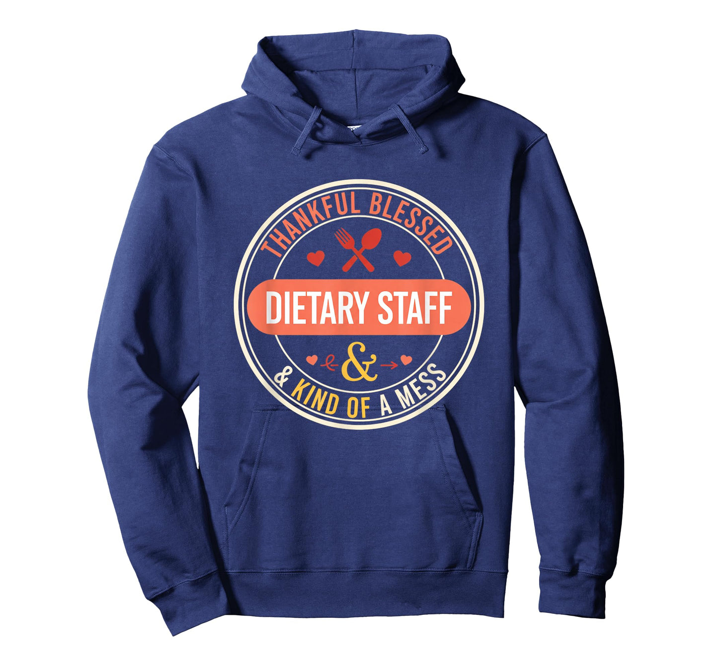 Thankful Blessed Dietary Staff & Kind of A Mess Food Service T-Shirt
