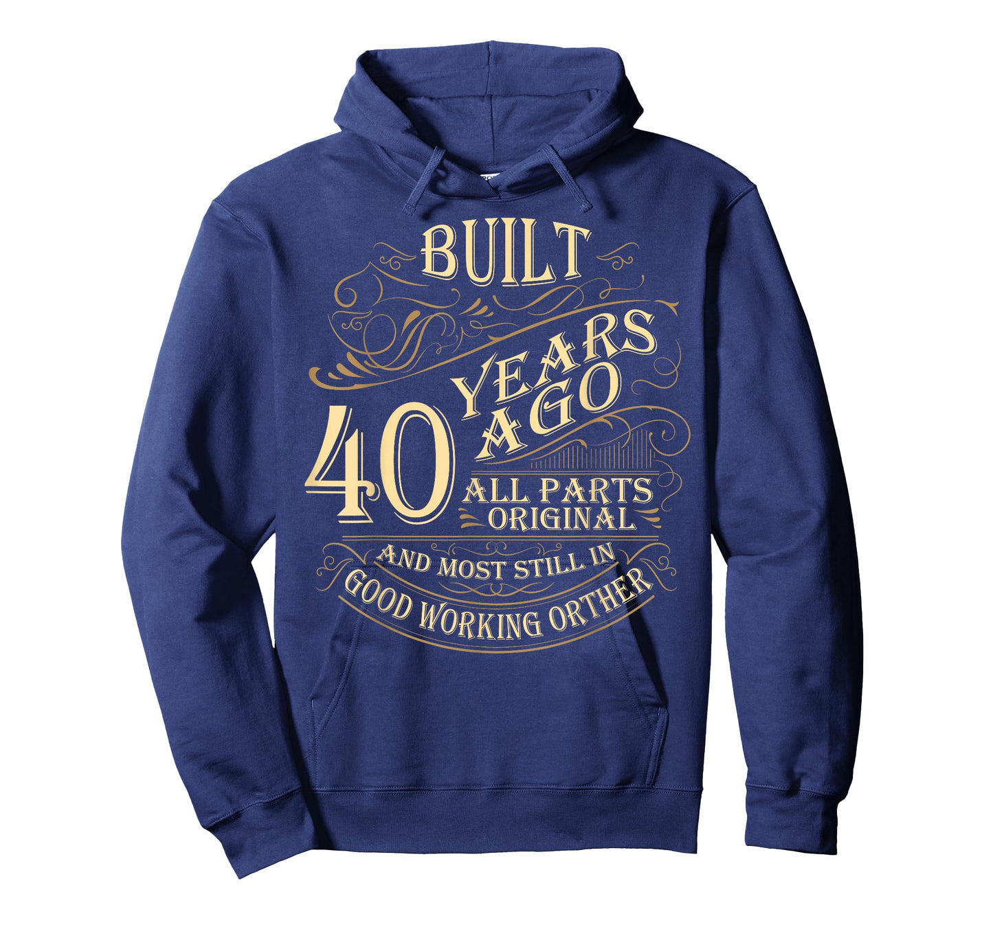 Built 40 Years Ago All Parts Original Funny 40th Birthday T-Shirt