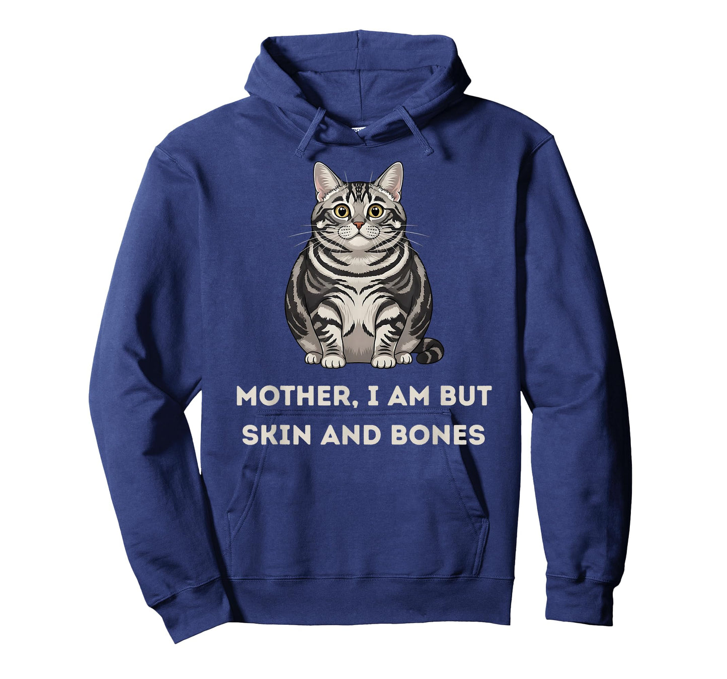 Mother I Am But Skin and Bones Funny Cat Lovers T-Shirt