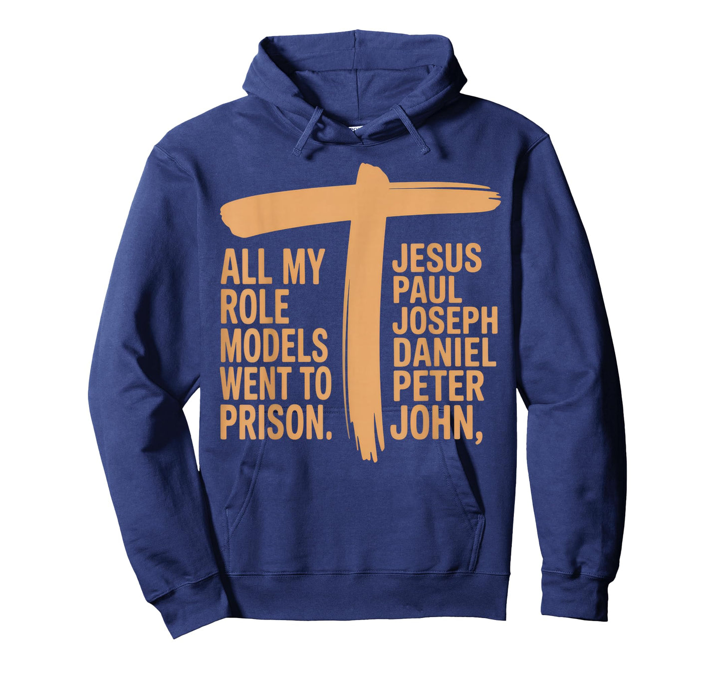 All My Role Models Went to Prison Funny Christian Humor T-Shirt