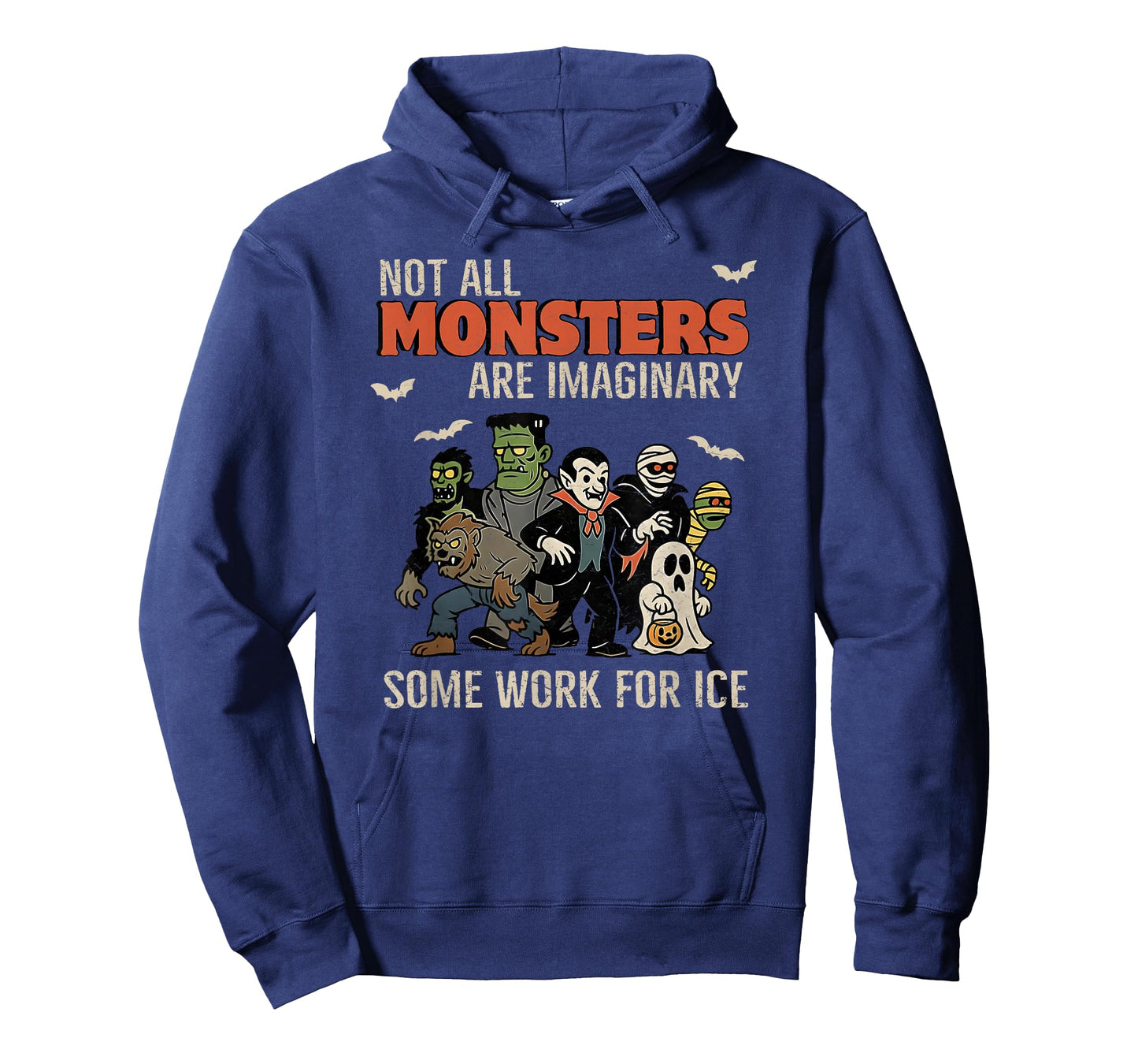 Not All Monsters are Imaginary Some Works for Ice Halloween T-Shirt