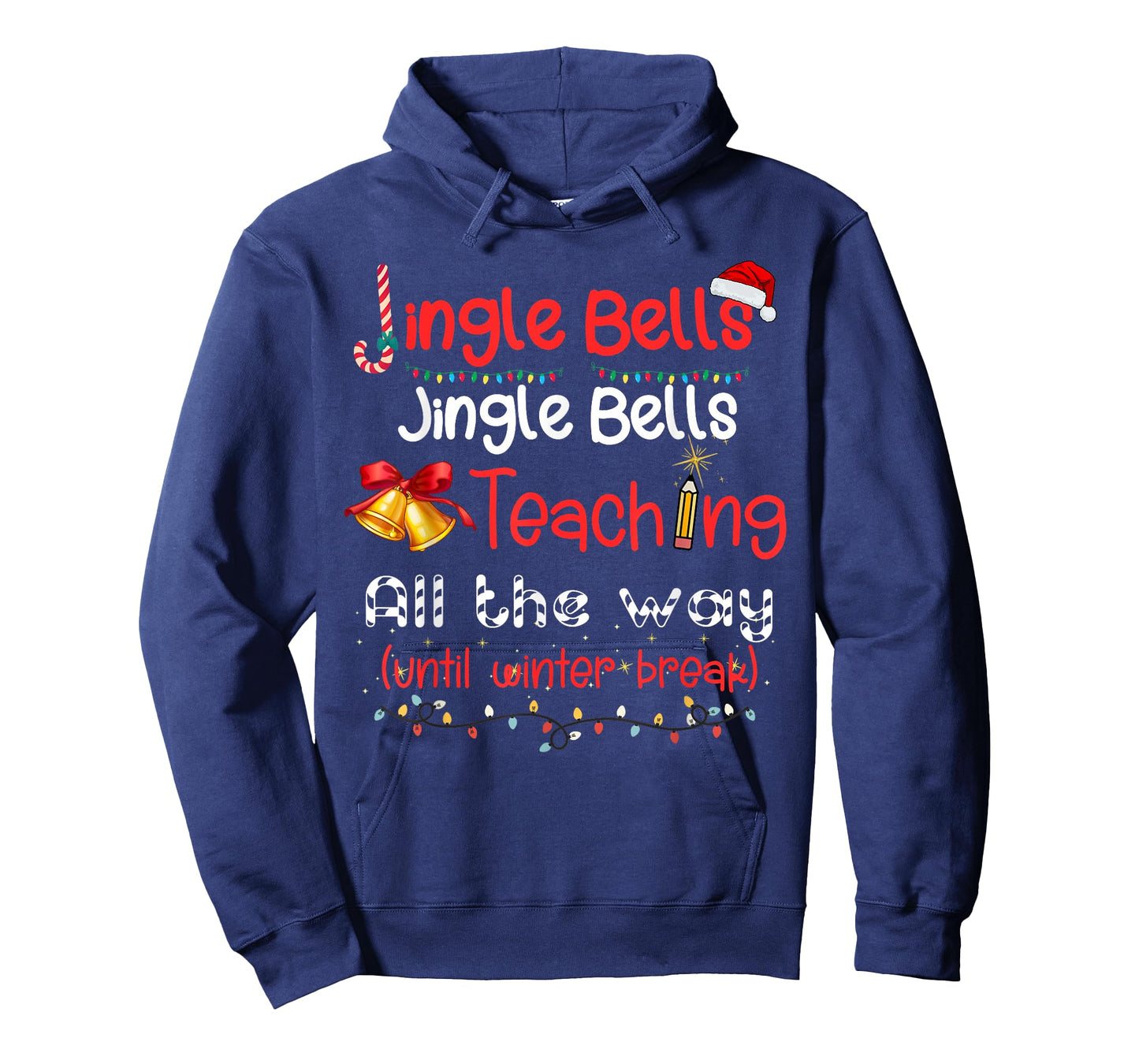 Jingle Bells Teaching All The Way Until Winter Break T-Shirt