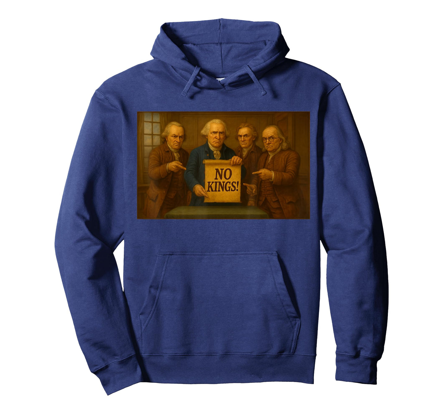 No Kings Protest Sign Funny Founding Fathers Disapproval T-Shirt