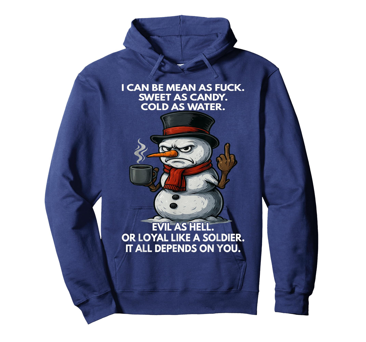 Snowman - I Can Be Mean As Fuck Sweet As Candy T-Shirt