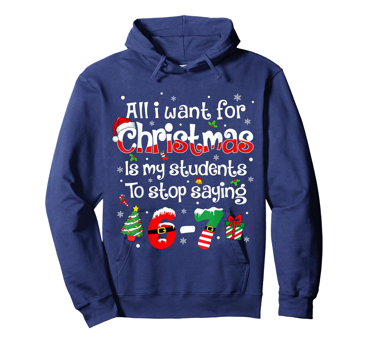 Students Saying 6-7 67 Six Seven Funny Teacher Christmas T-Shirt
