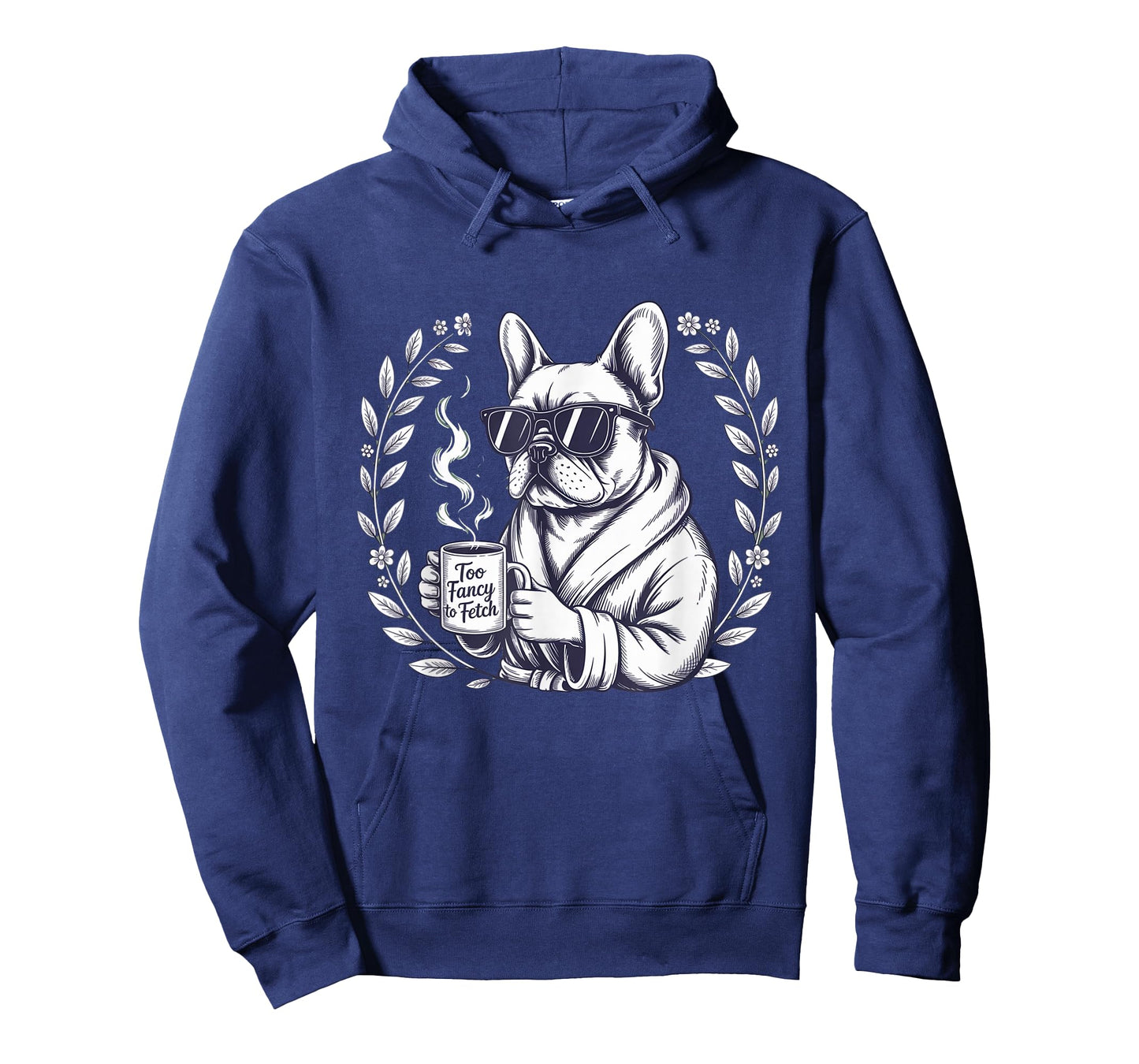 Too Fancy to Fetch French Bulldog Coffee Lover Gift Frenchie T-Shirt