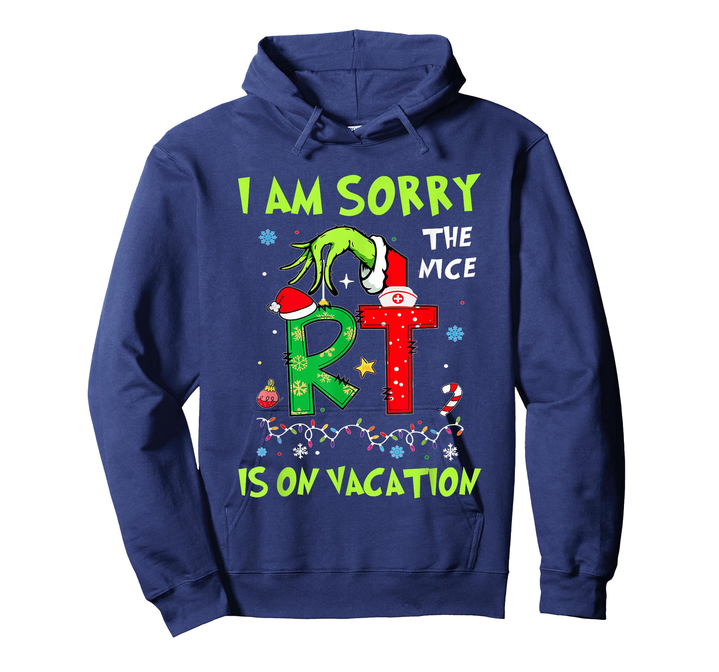 Funny I am Sorry The Nice RT is On Vacation Christmas T-Shirt