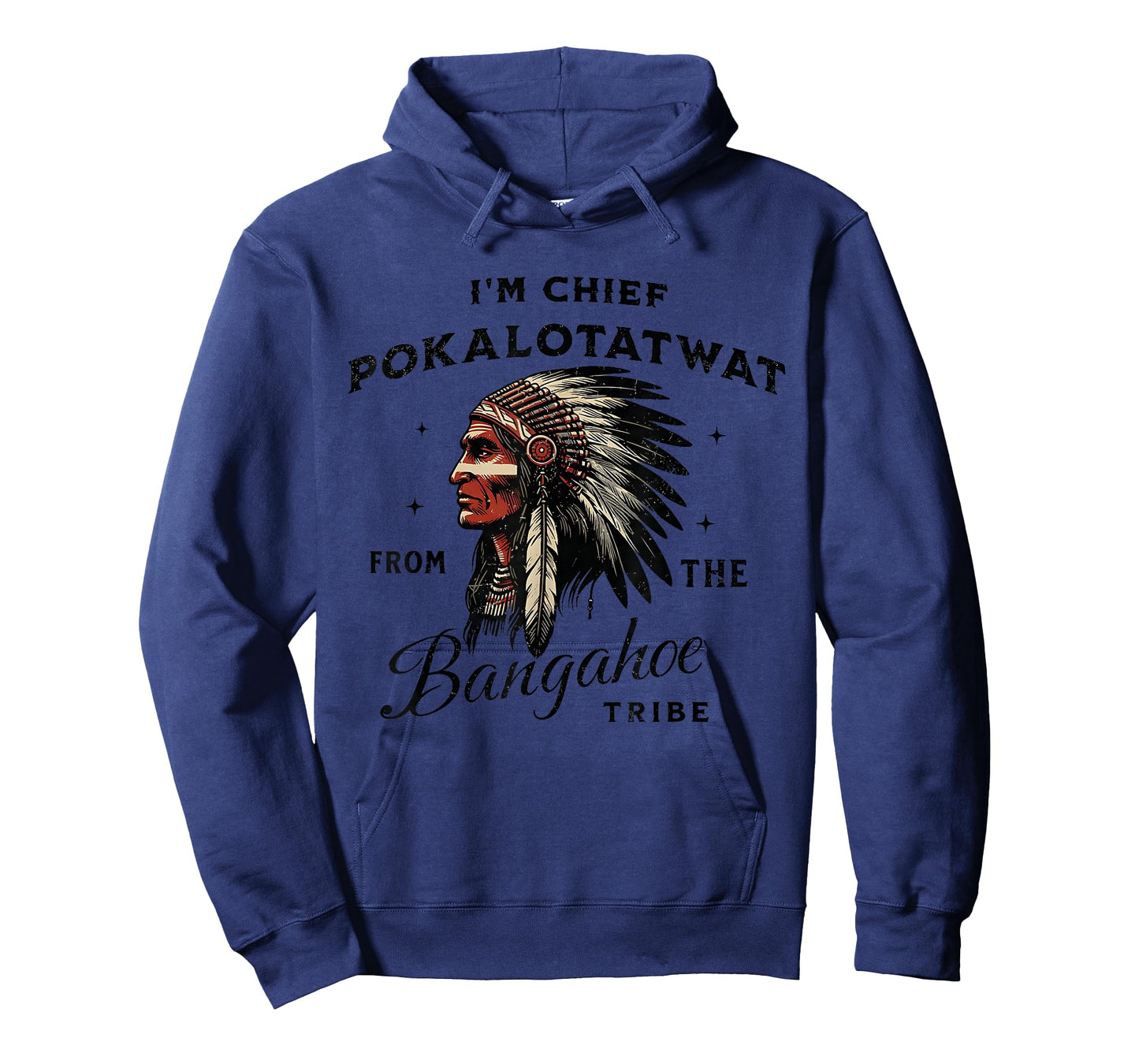 I'm Chief Pokalotatwat from The Tribe Indigenous Native T-Shirt