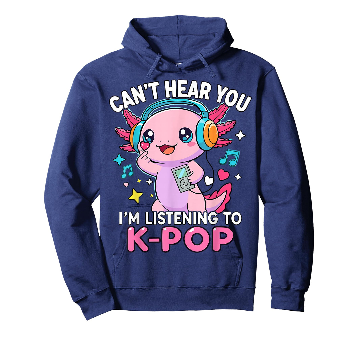 Kawaii Axolotl Can’t Hear You I’m Listening to K-Pop T-Shirt