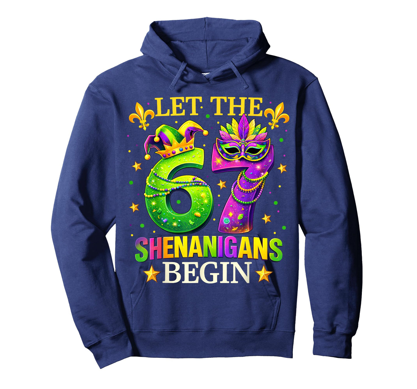 Let The 67 Shenanigans Begin Mardi Gras Six Seven 6 7 Meme T-Shirt
