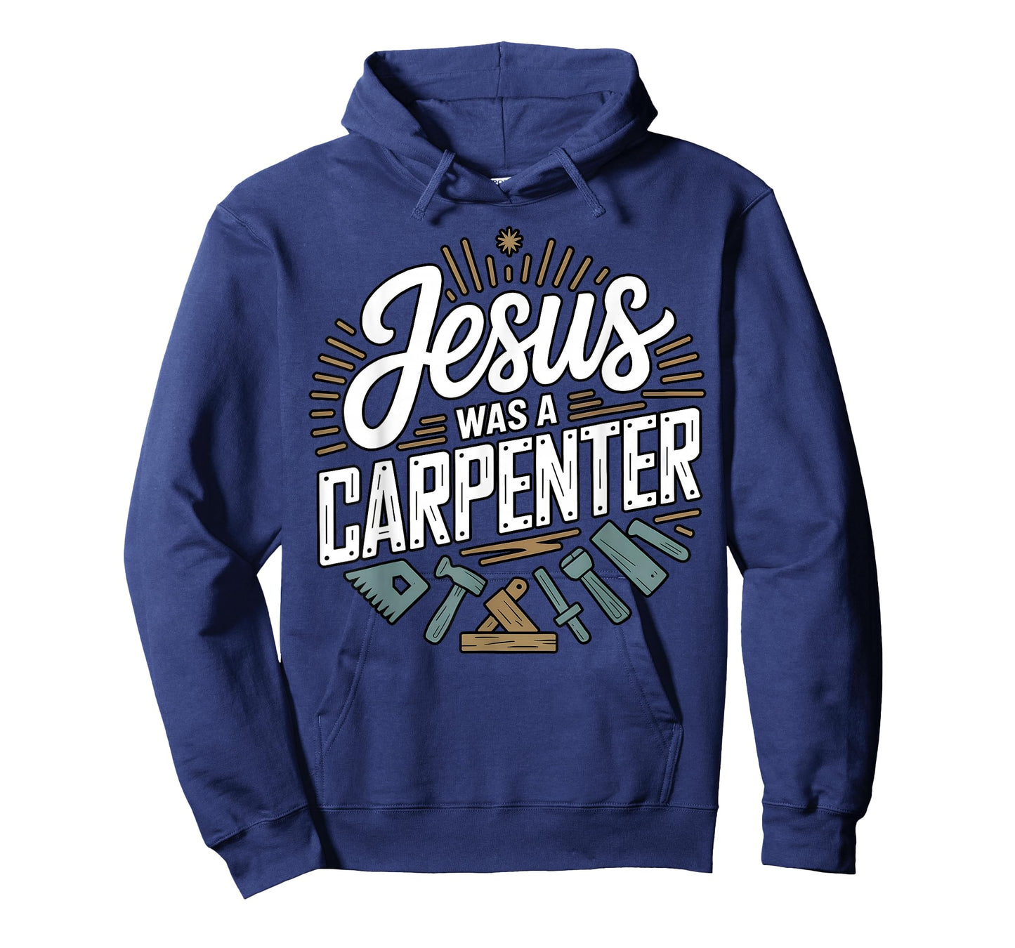 Jesus was a Carpenter Woodworker Funny Christian T-Shirt