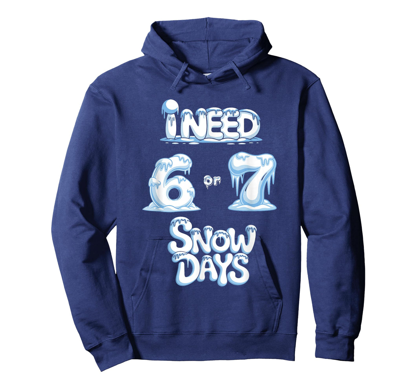 I Need 6 7 Snow Days Funny Snowy Day Teacher and School T-Shirt