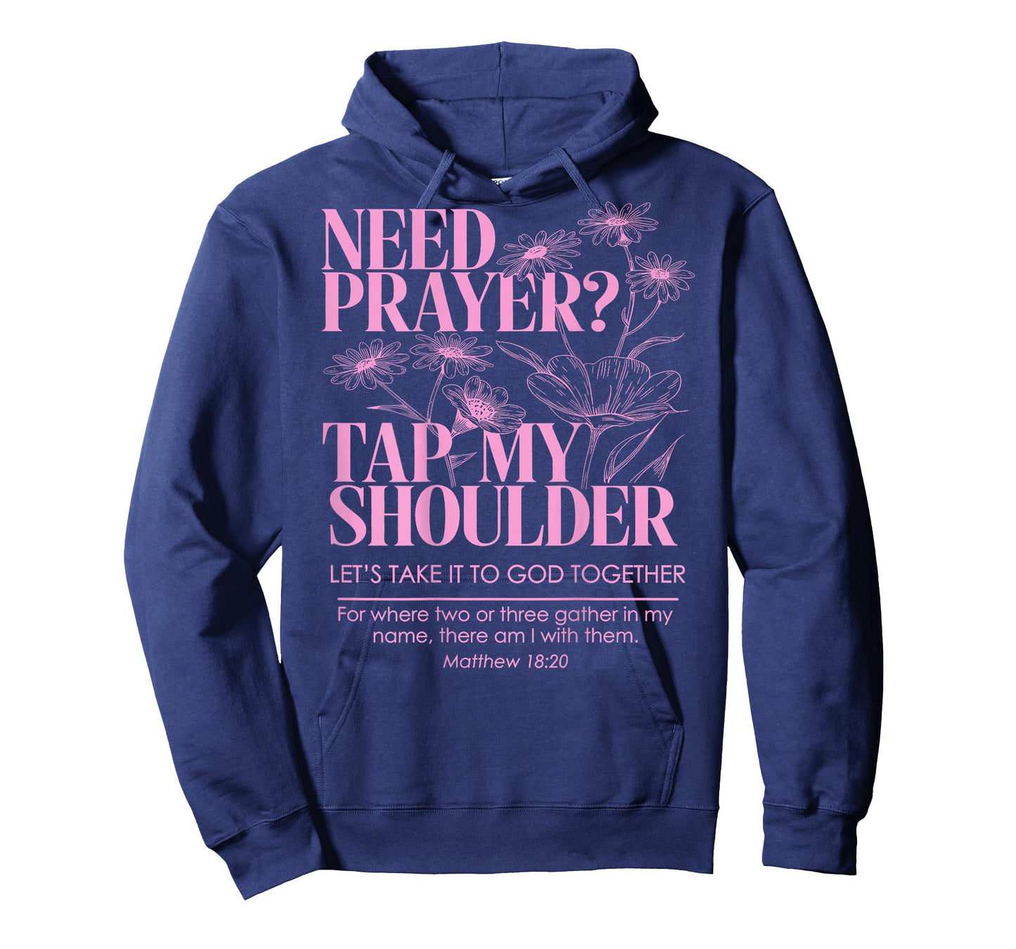 Need Prayer Tap My Shoulder Floral Christian On Back T-Shirt