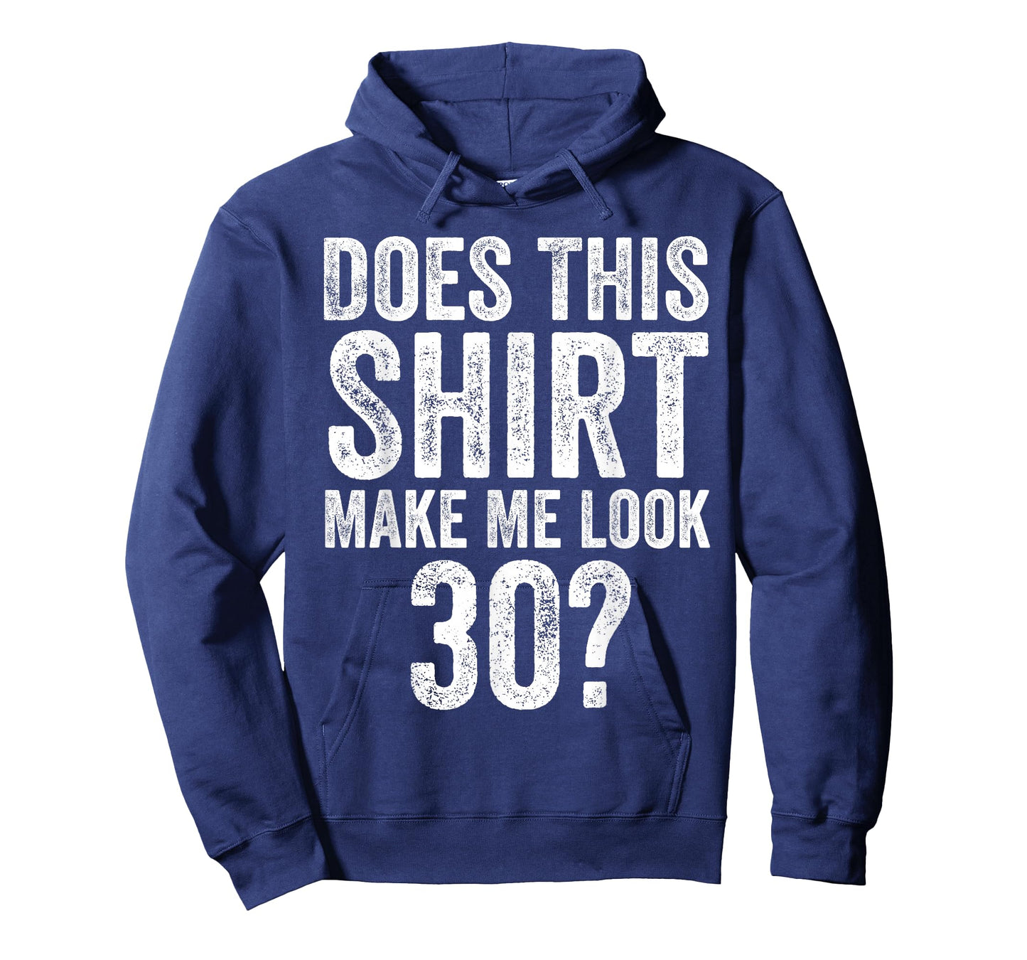 Does This Shirt Make Me Look 30 Funny 30th Birthday T-Shirt