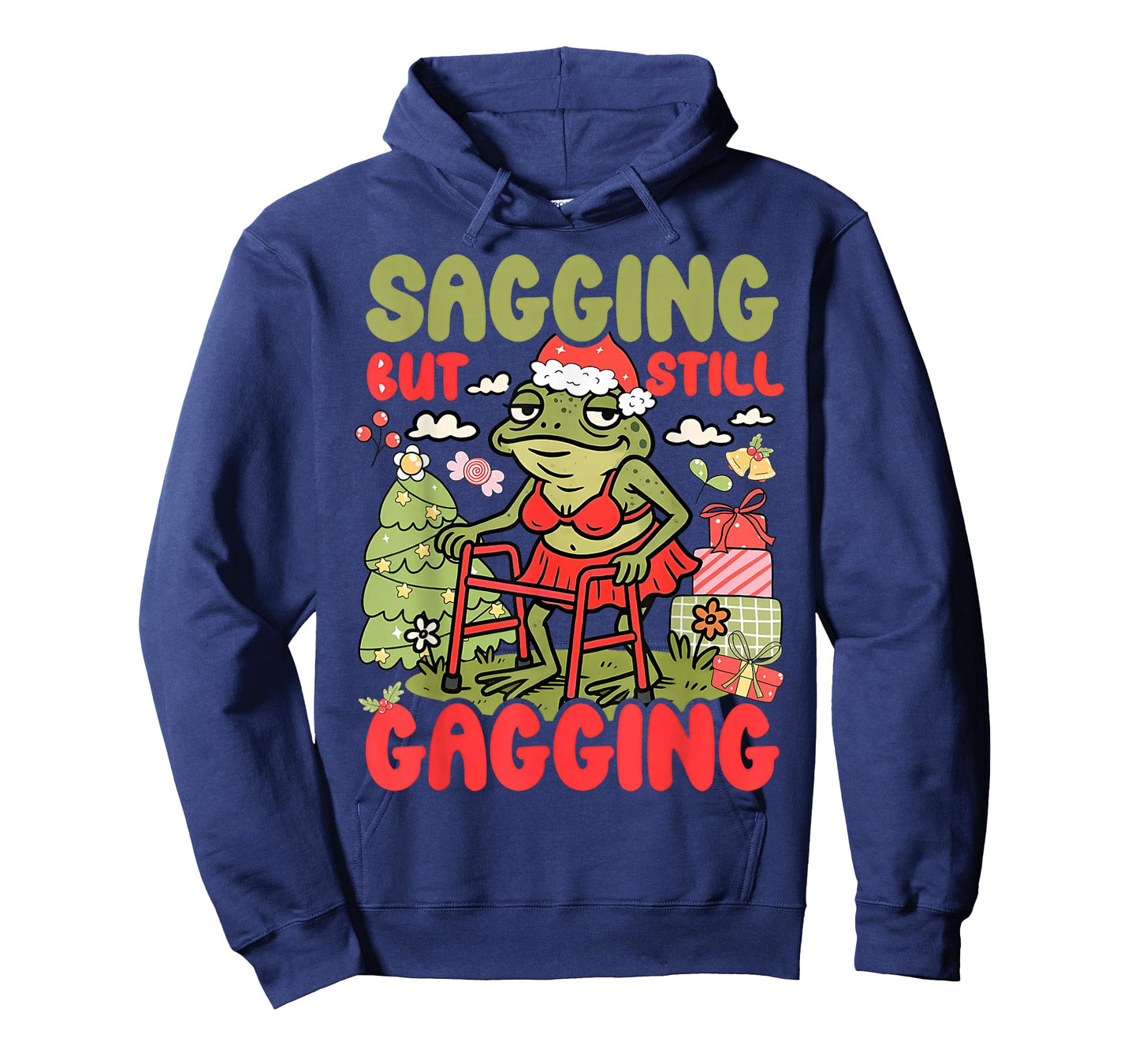 Sagging But Still Gagging Funny Meme Sarcastic Christmas T-Shirt
